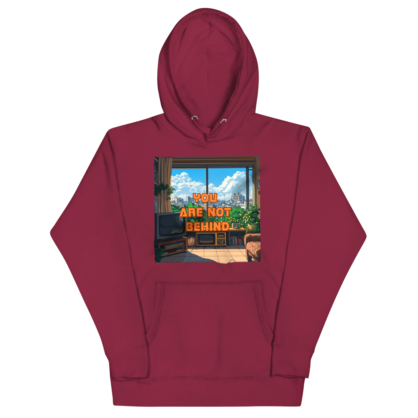 "YOU ARE NOT BEHIND" • Premium Hoodie