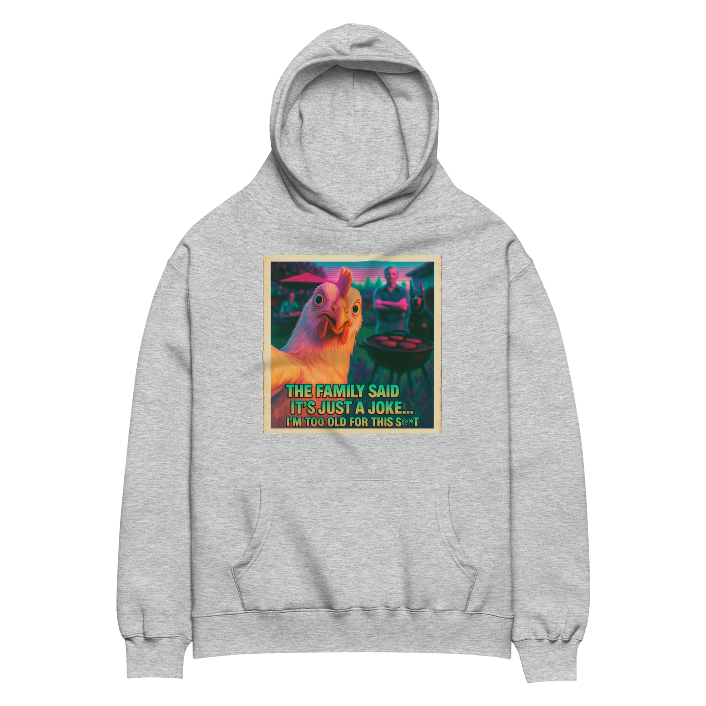 ...I'M TOO OLD FOR THIS SHIT" • Oversized Hoodie