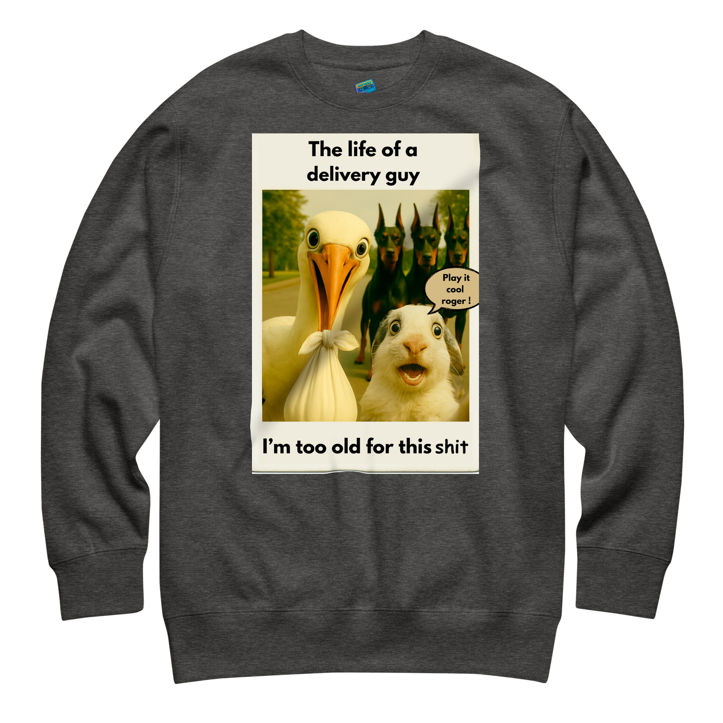 "THE LIFE OF A DELIVERY GUY..." • Premium Sweatshirt