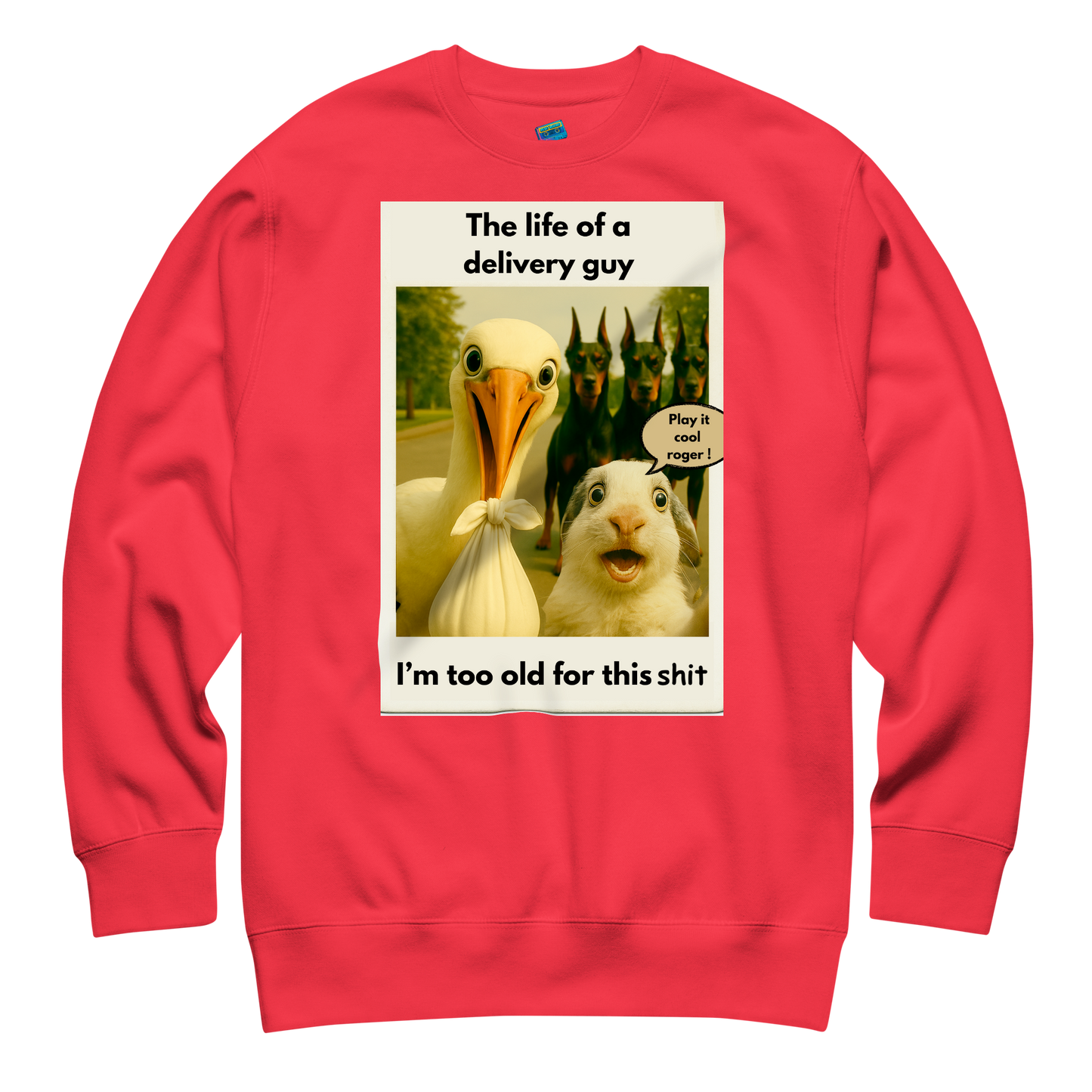 "THE LIFE OF A DELIVERY GUY..." • Premium Sweatshirt