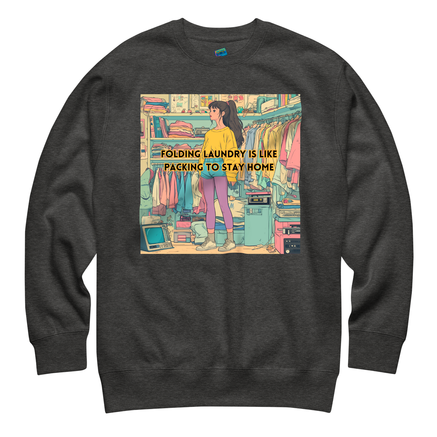 "FOLDING LAUNDRY IS LIKE PACKING TO STAY HOME" • Premium Sweater