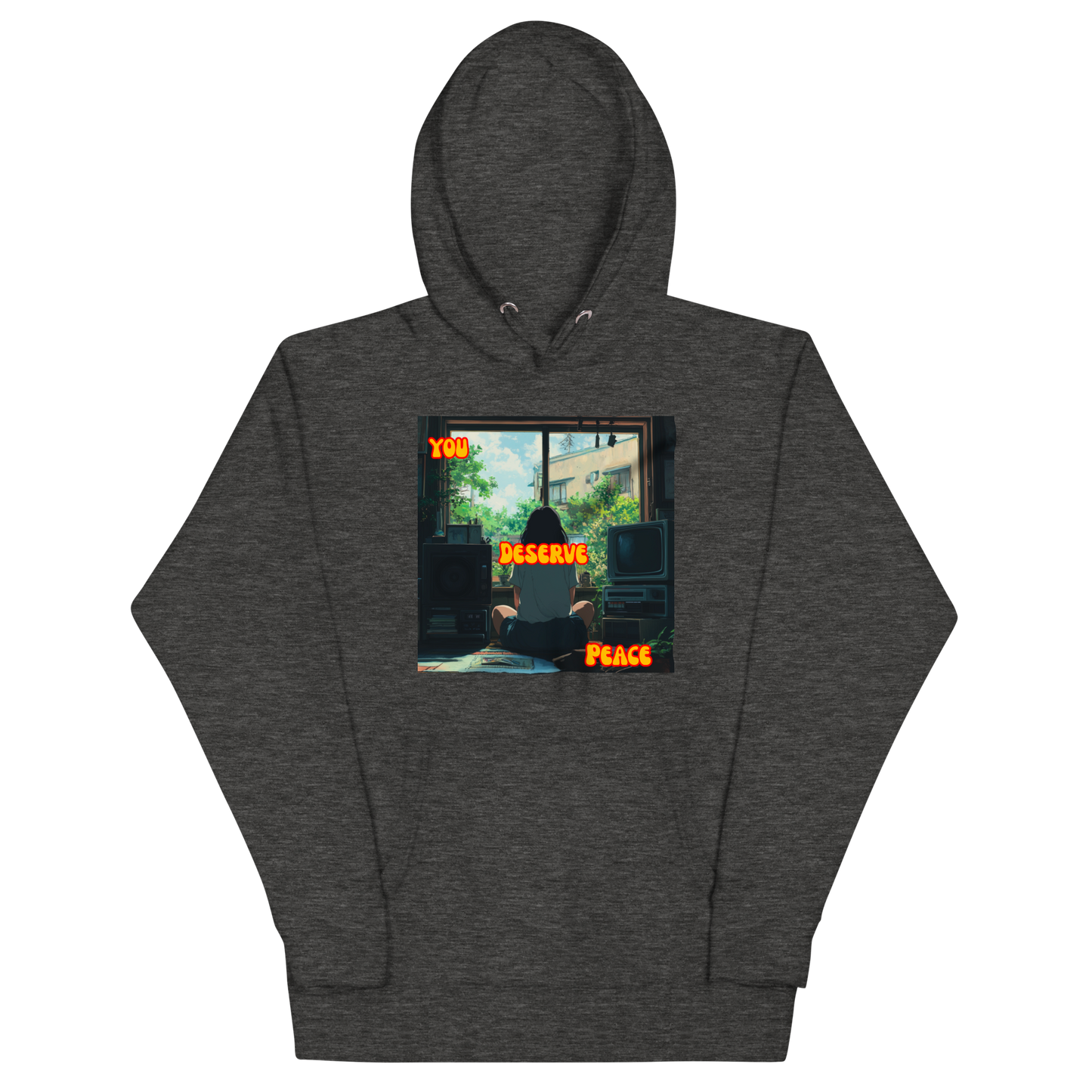 "YOU DESERVE PEACE" • Premium Hoodie