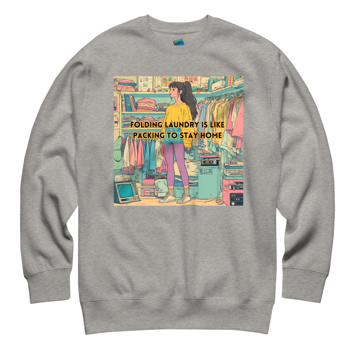 "FOLDING LAUNDRY IS LIKE PACKING TO STAY HOME" • Premium Sweater