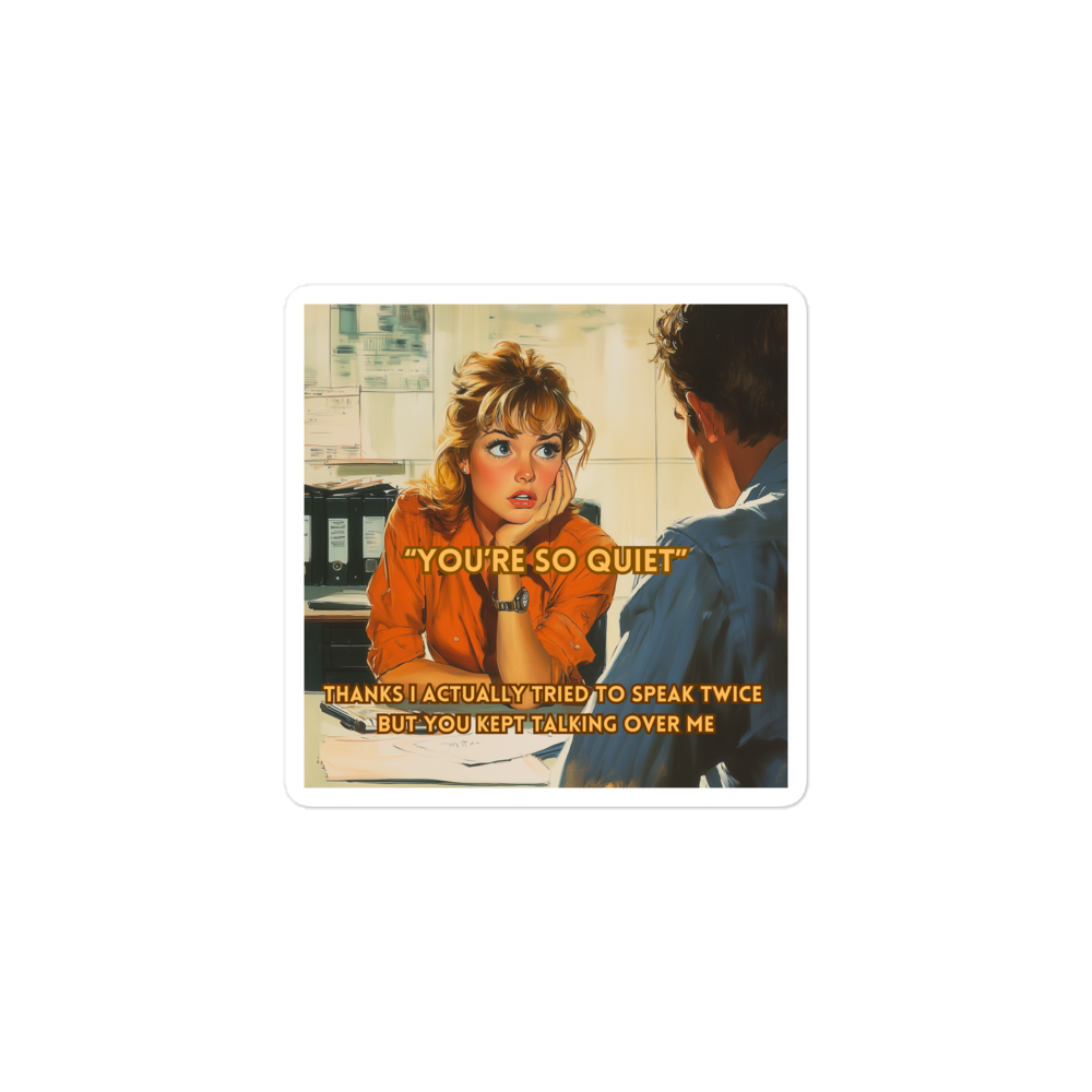 "YOU'RE SO QUIET..." • Stickers