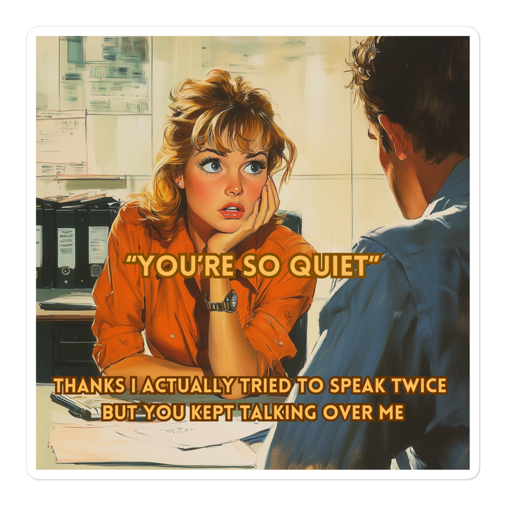 "YOU'RE SO QUIET..." • Stickers