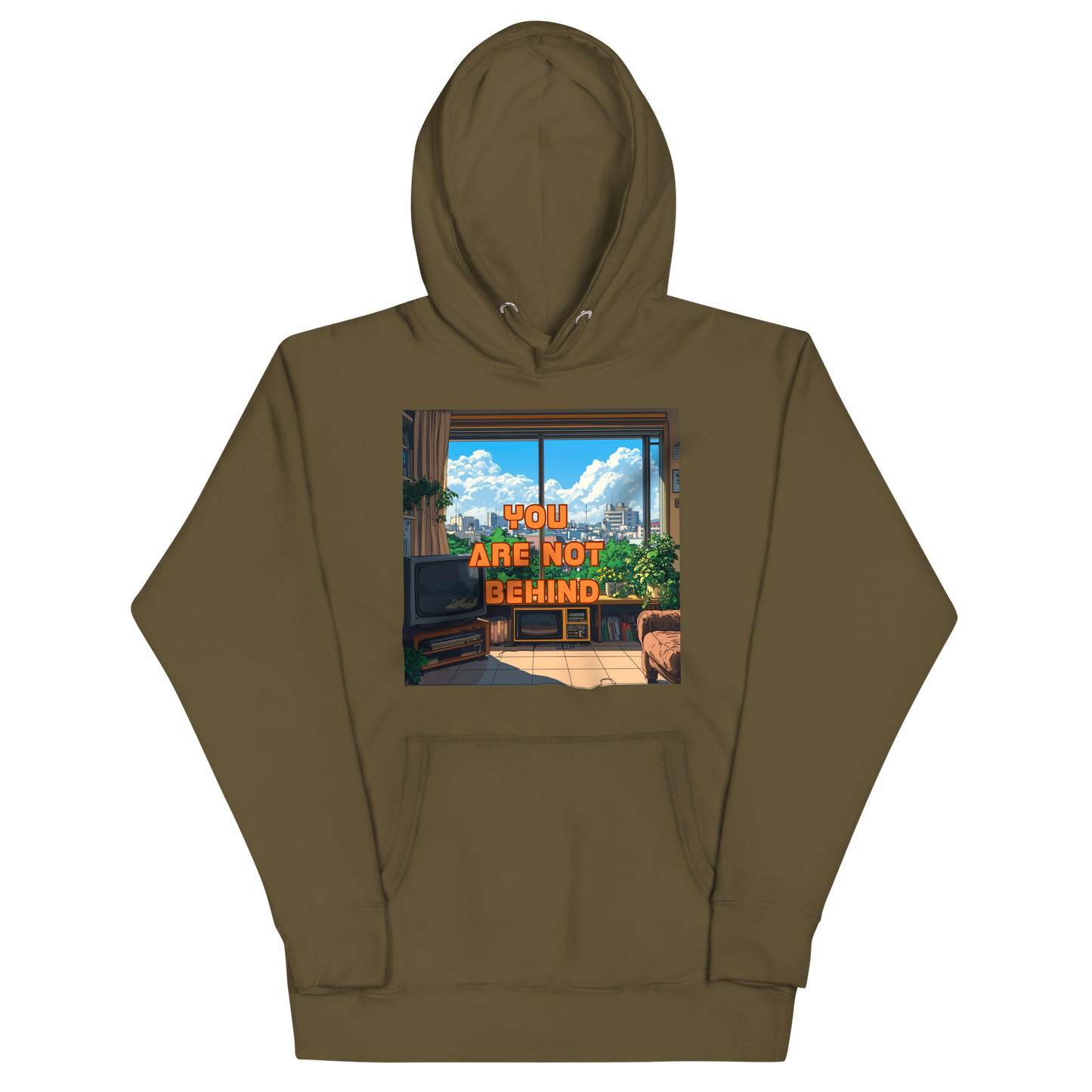 "YOU ARE NOT BEHIND" • Premium Hoodie