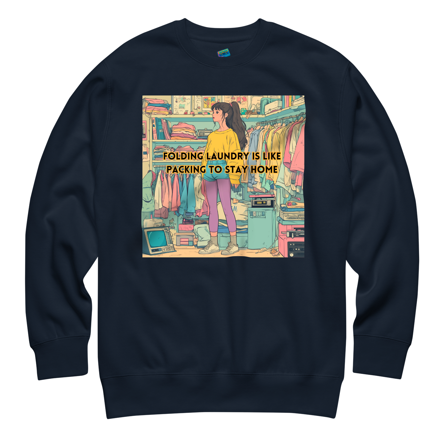 "FOLDING LAUNDRY IS LIKE PACKING TO STAY HOME" • Premium Sweater