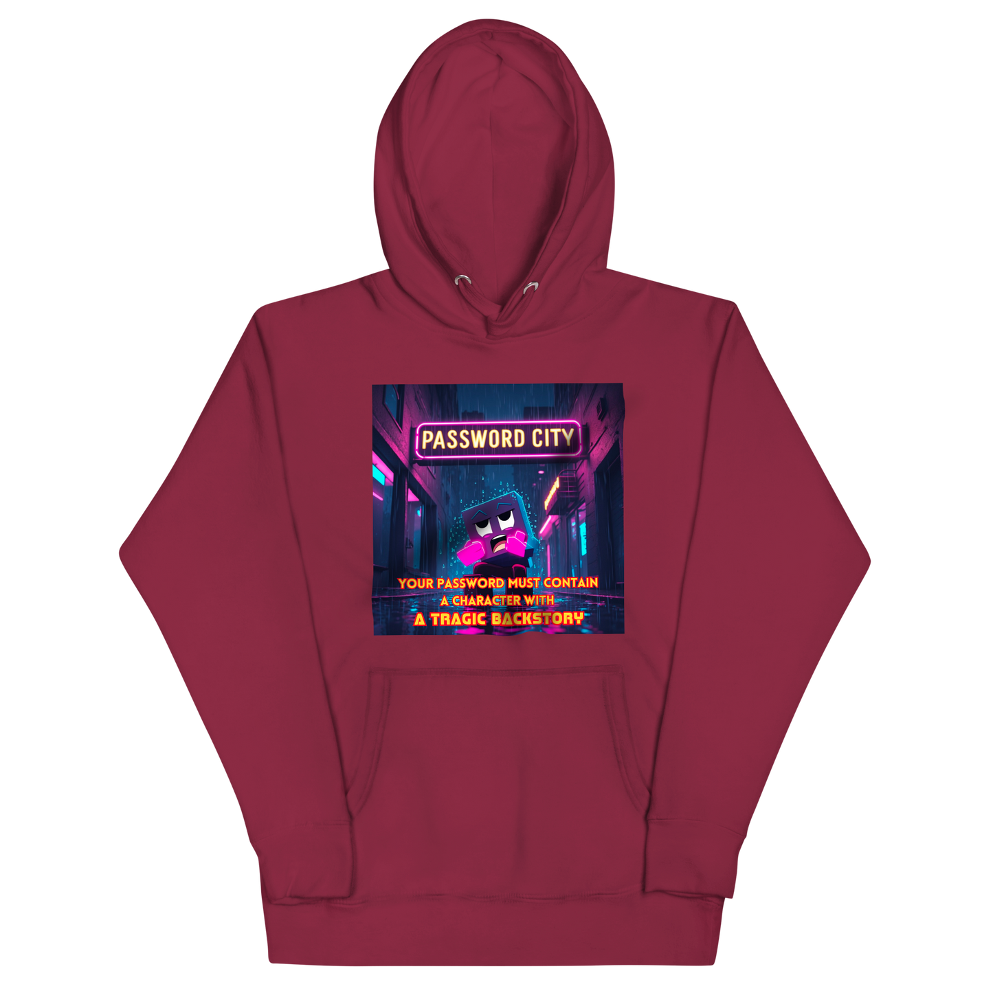"YOUR PASSWORD MUST CONTAIN..." • Premium Hoodie
