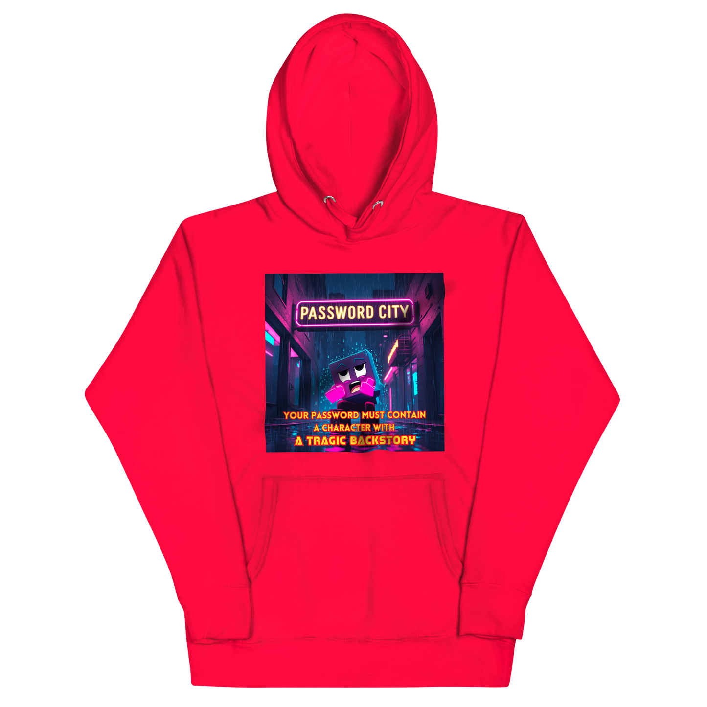 "YOUR PASSWORD MUST CONTAIN..." • Premium Hoodie