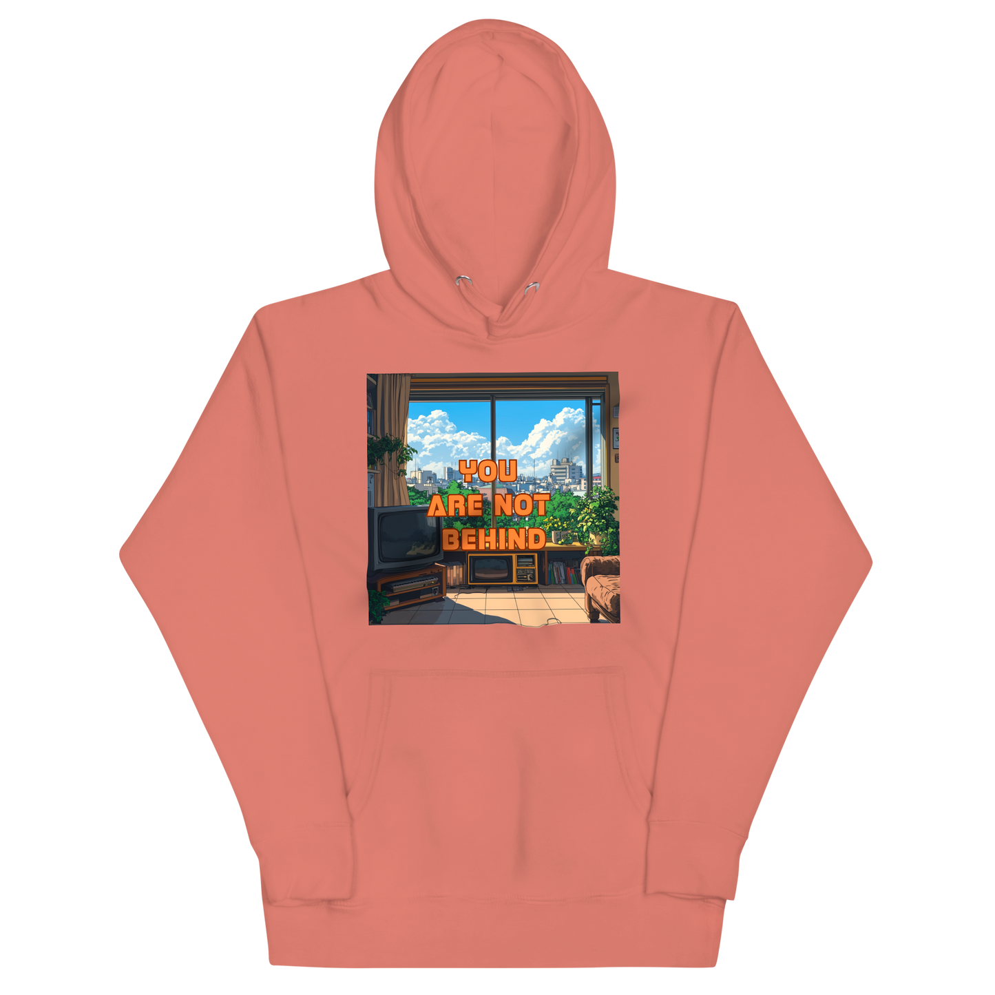 "YOU ARE NOT BEHIND" • Premium Hoodie