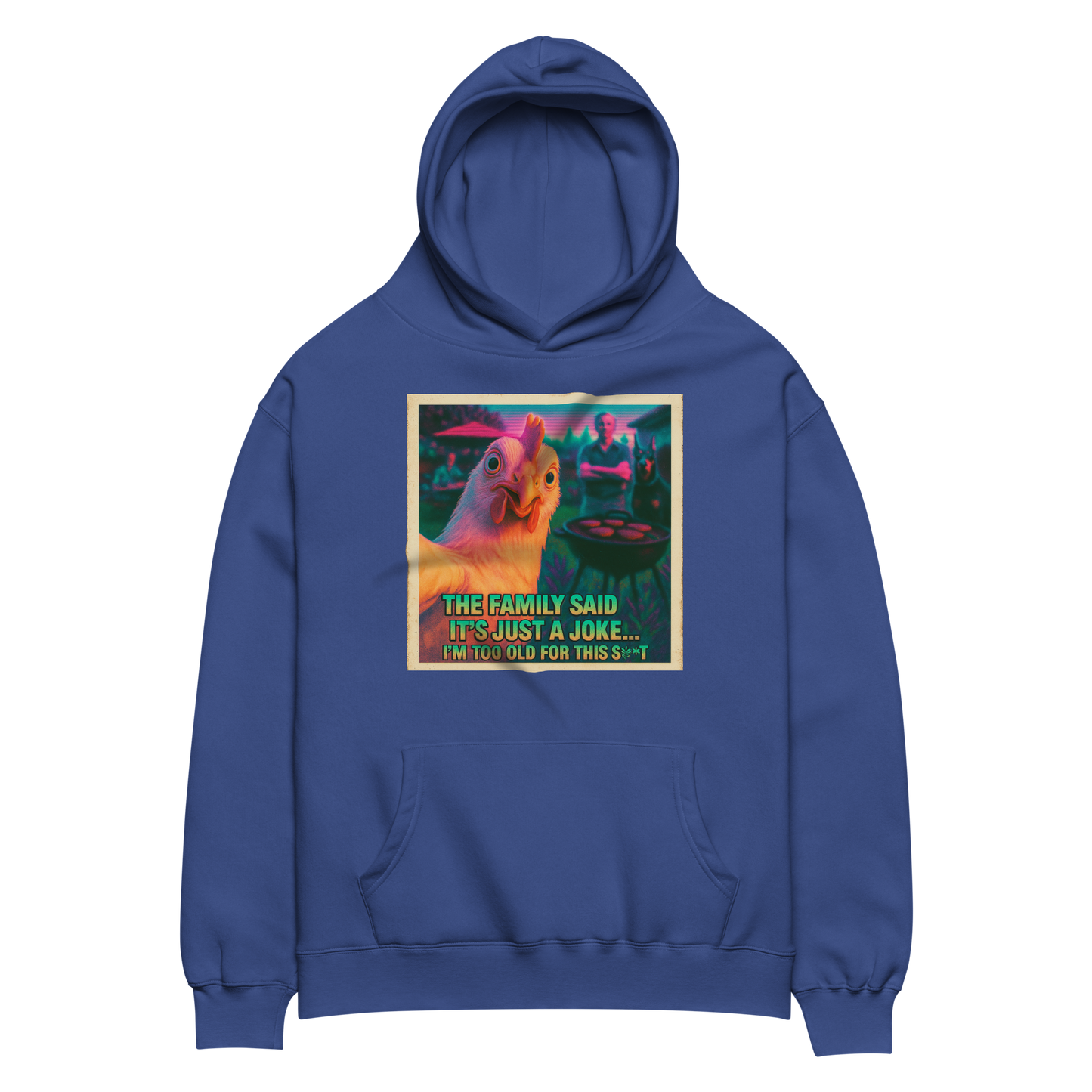 ...I'M TOO OLD FOR THIS SHIT" • Oversized Hoodie