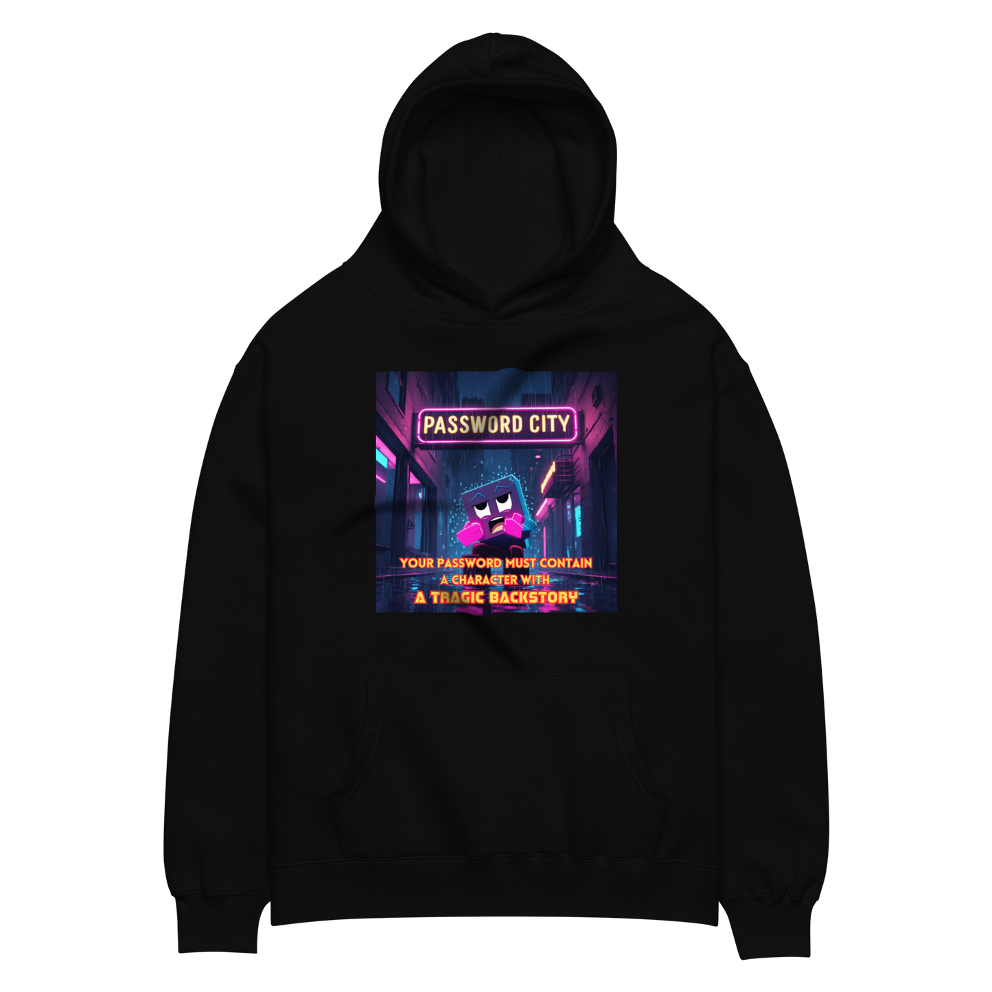 "YOUR PASSWORD MUST CONTAIN..." • Oversized Hoodie