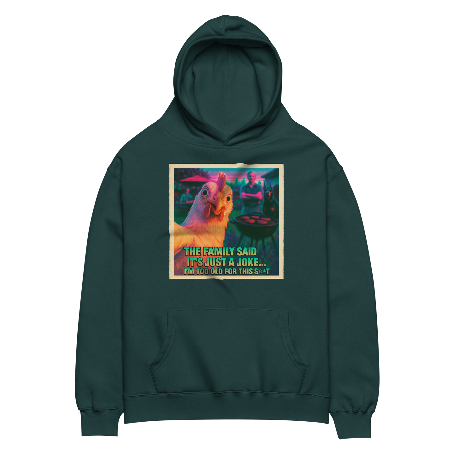 ...I'M TOO OLD FOR THIS SHIT" • Oversized Hoodie