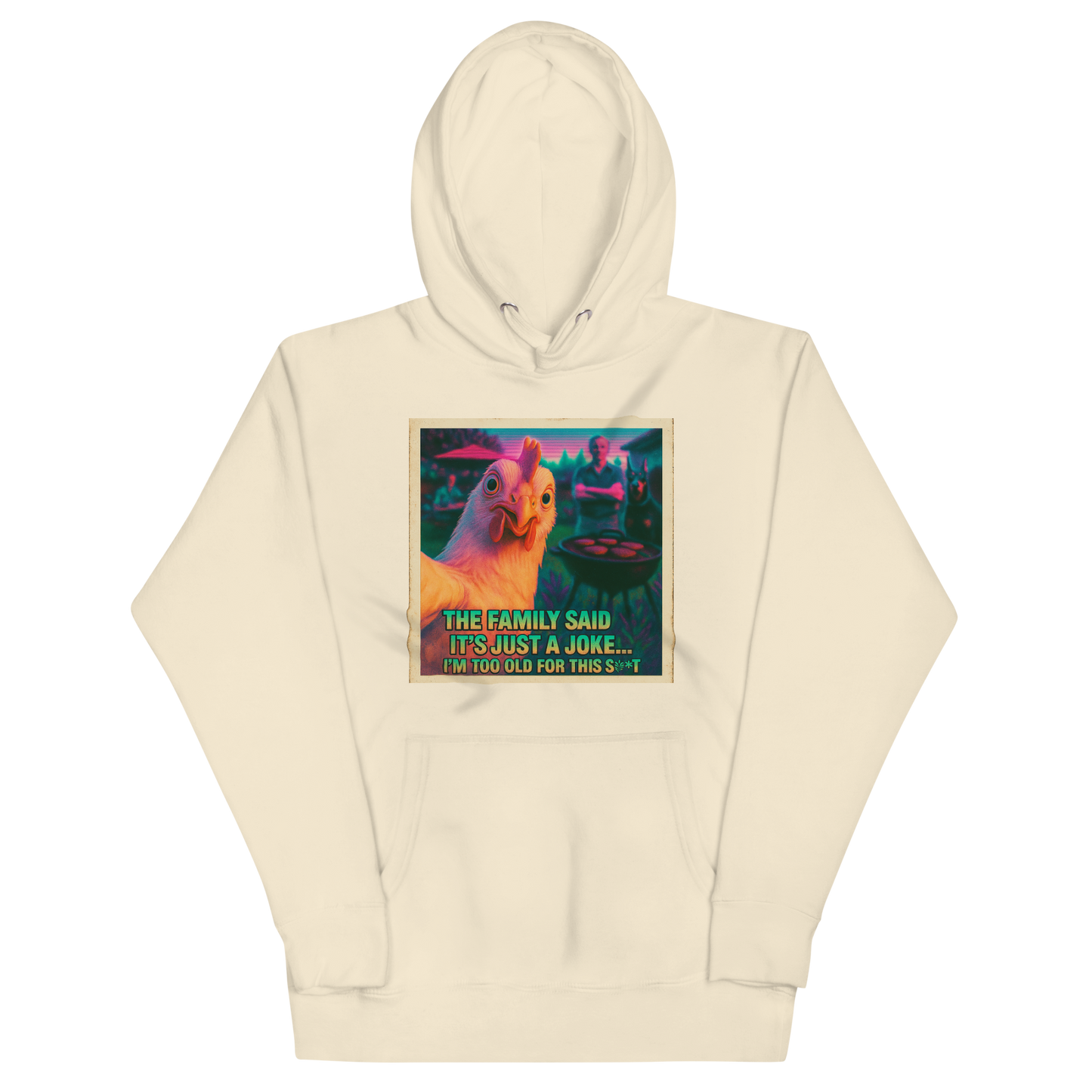 "... I'M TOO OLD FOR THIS SHIT" • Premium Hoodie