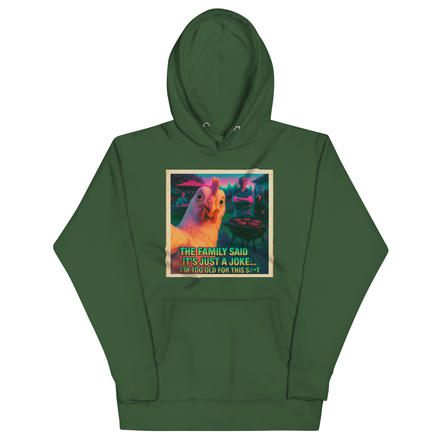"... I'M TOO OLD FOR THIS SHIT" • Premium Hoodie