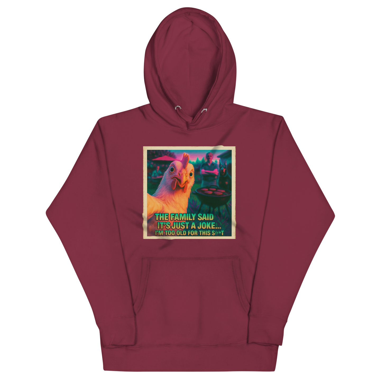 "... I'M TOO OLD FOR THIS SHIT" • Premium Hoodie
