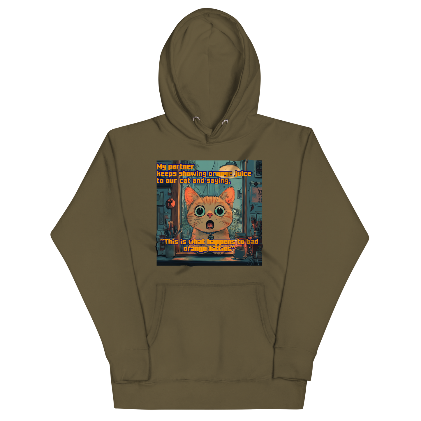 "...THIS IS WHAT HAPPENS TO BAD ORANGE KITTIES" • Premium Hoodie