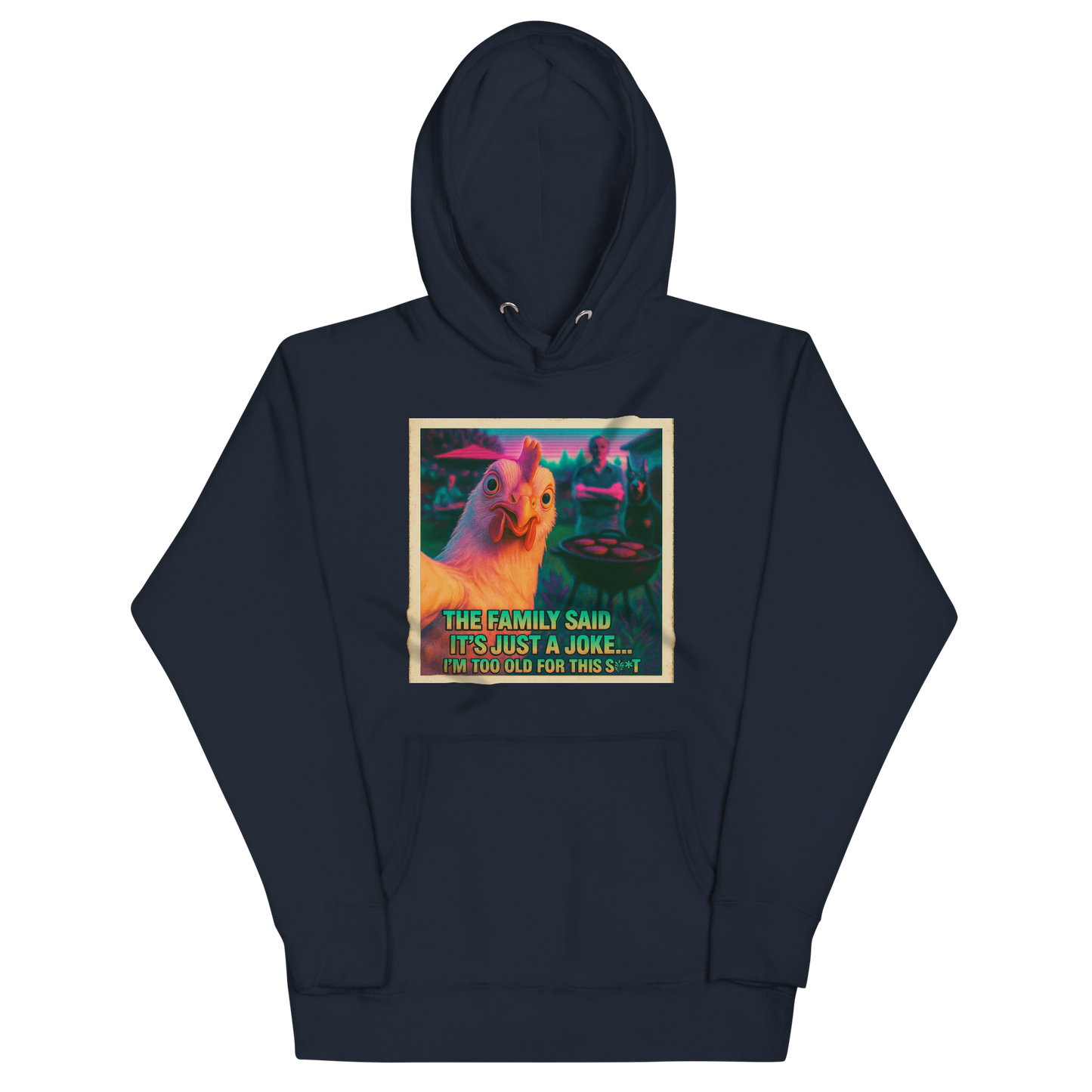 "... I'M TOO OLD FOR THIS SHIT" • Premium Hoodie