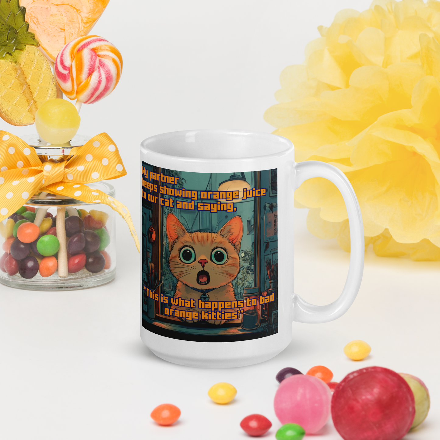 "...THIS IS WHAT HAPPENS TO BAD ORANGE KITTIES" • Mug