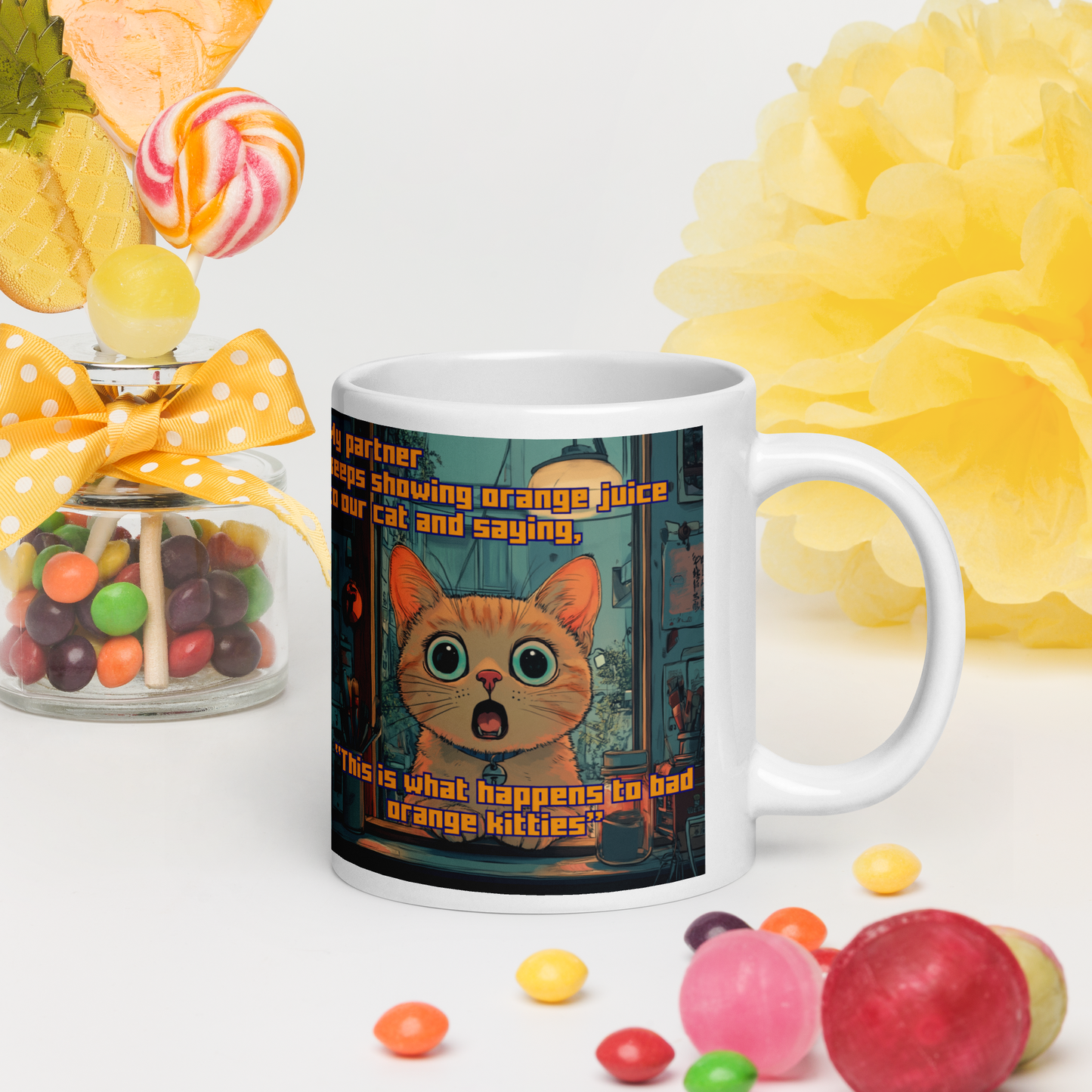 "...THIS IS WHAT HAPPENS TO BAD ORANGE KITTIES" • Mug
