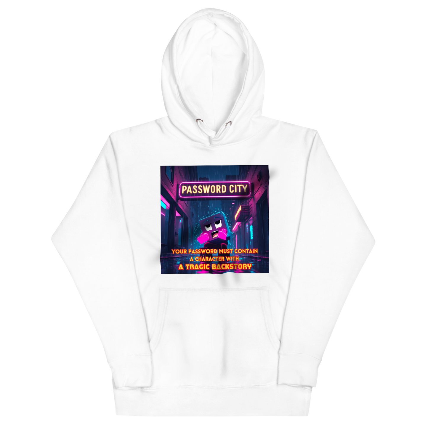 "YOUR PASSWORD MUST CONTAIN..." • Premium Hoodie