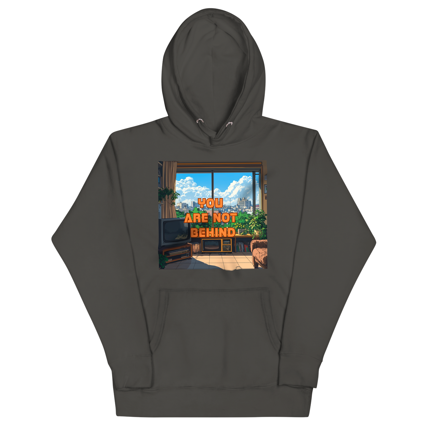 "YOU ARE NOT BEHIND" • Premium Hoodie