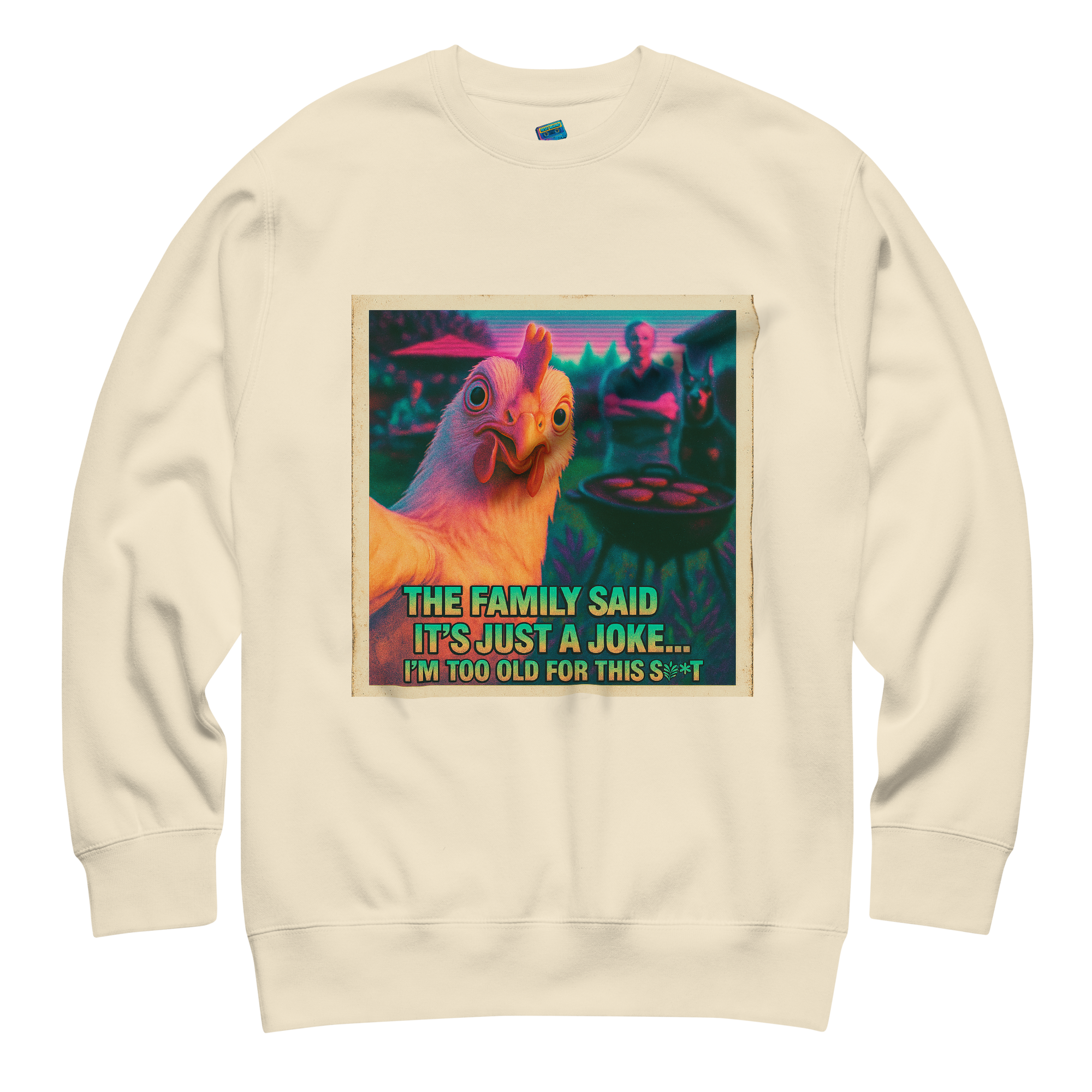 "...I'M TOO OLD FOR THIS SHIT" • Premium Sweatshirt