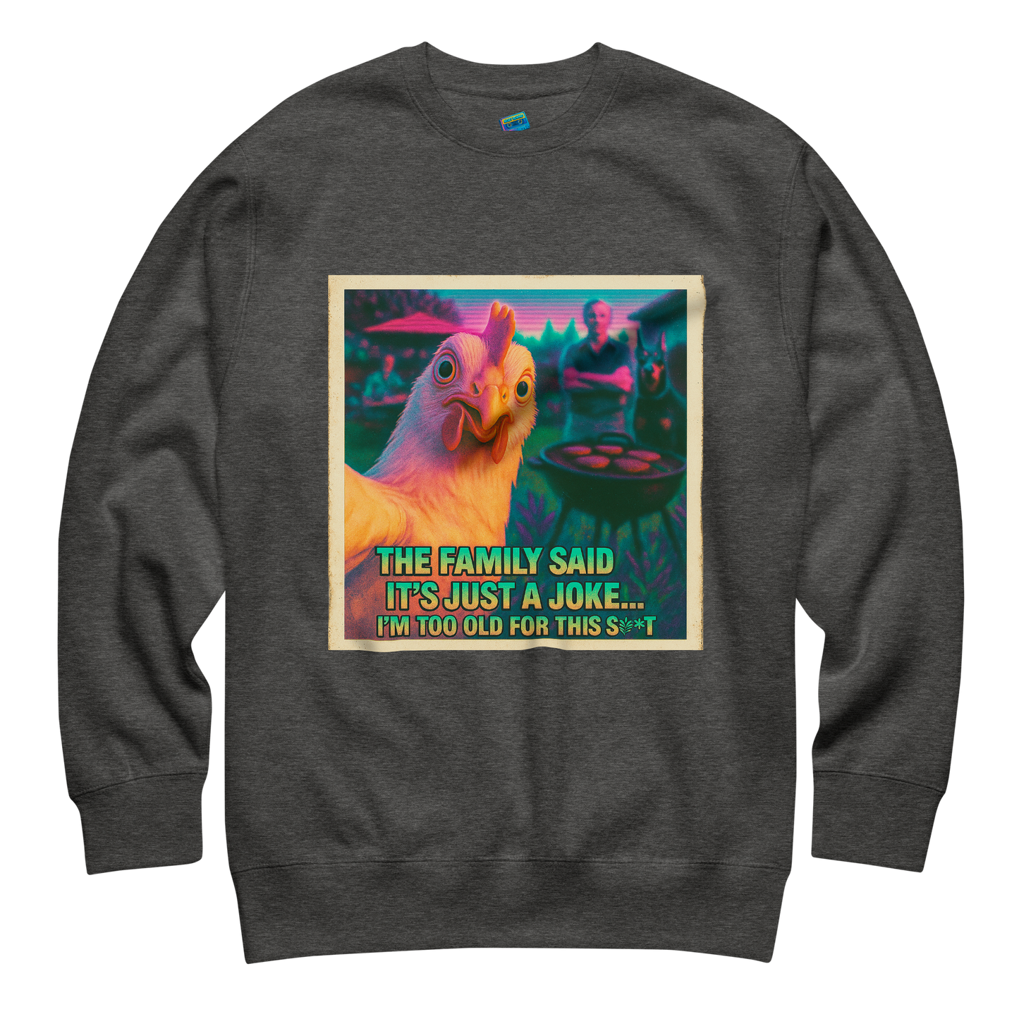 "...I'M TOO OLD FOR THIS SHIT" • Premium Sweatshirt