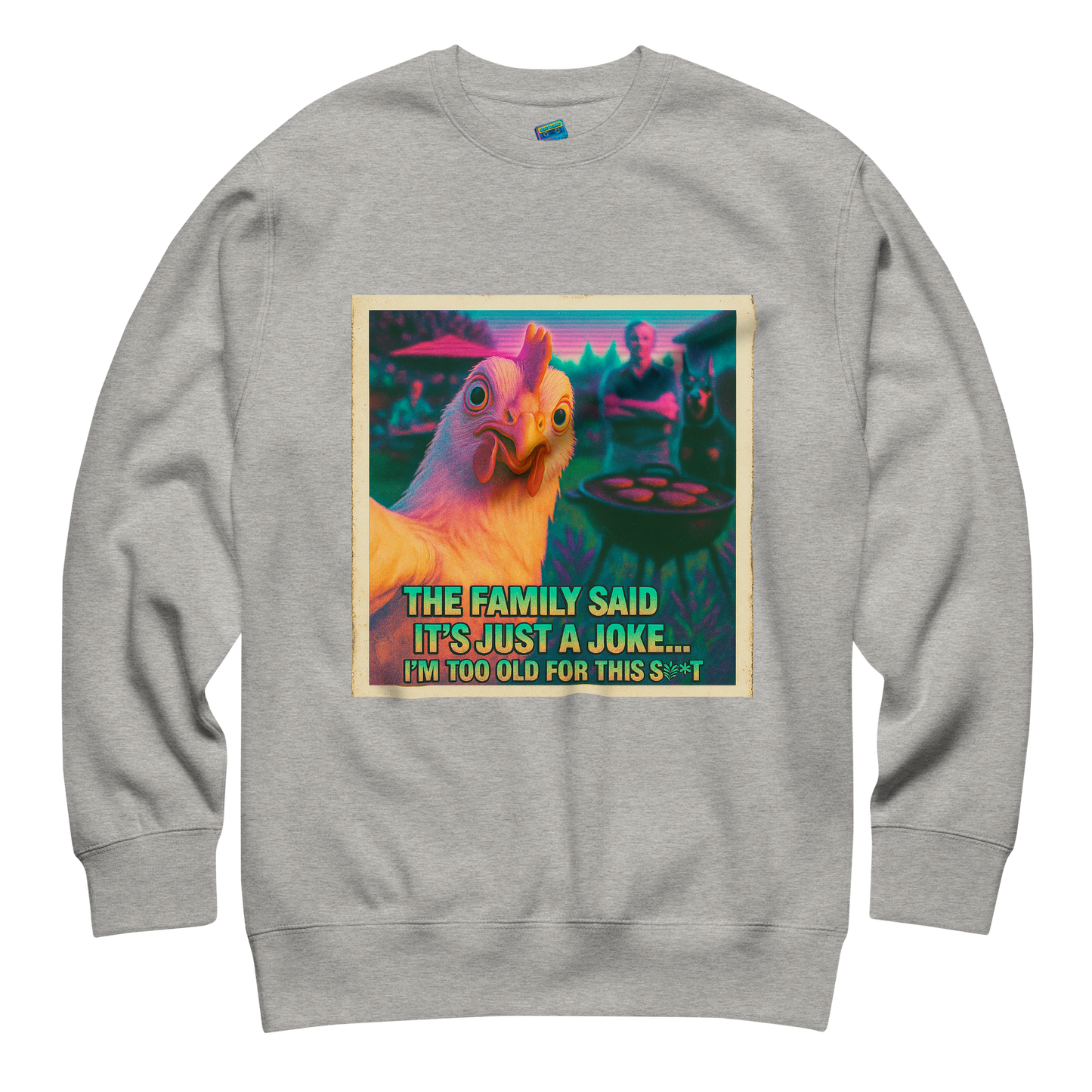 "...I'M TOO OLD FOR THIS SHIT" • Premium Sweatshirt