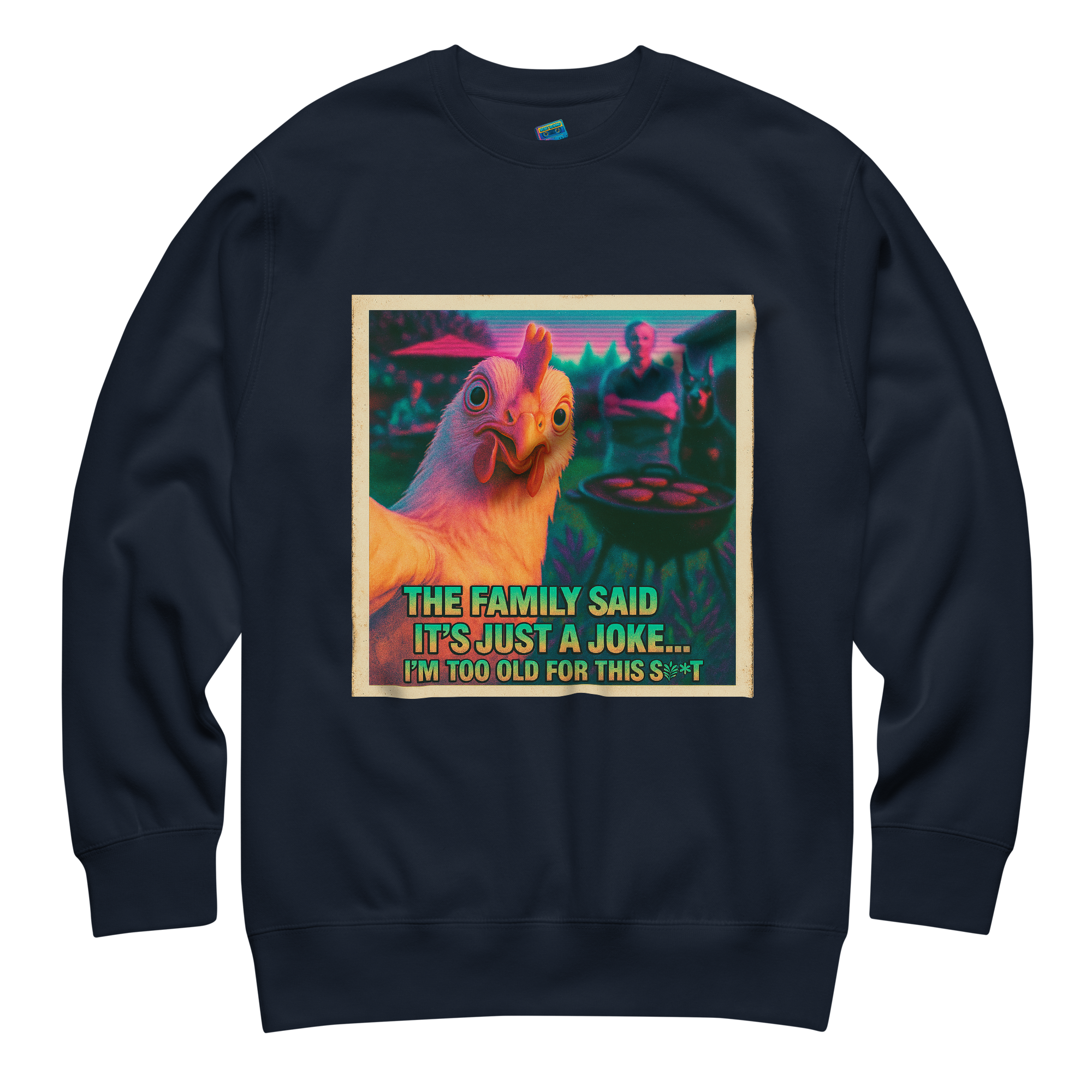"...I'M TOO OLD FOR THIS SHIT" • Premium Sweatshirt