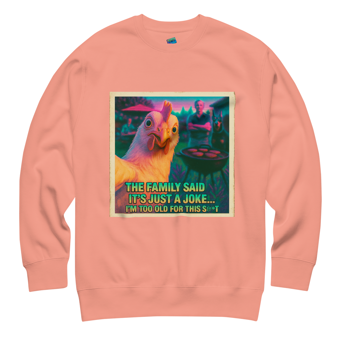 "...I'M TOO OLD FOR THIS SHIT" • Premium Sweatshirt