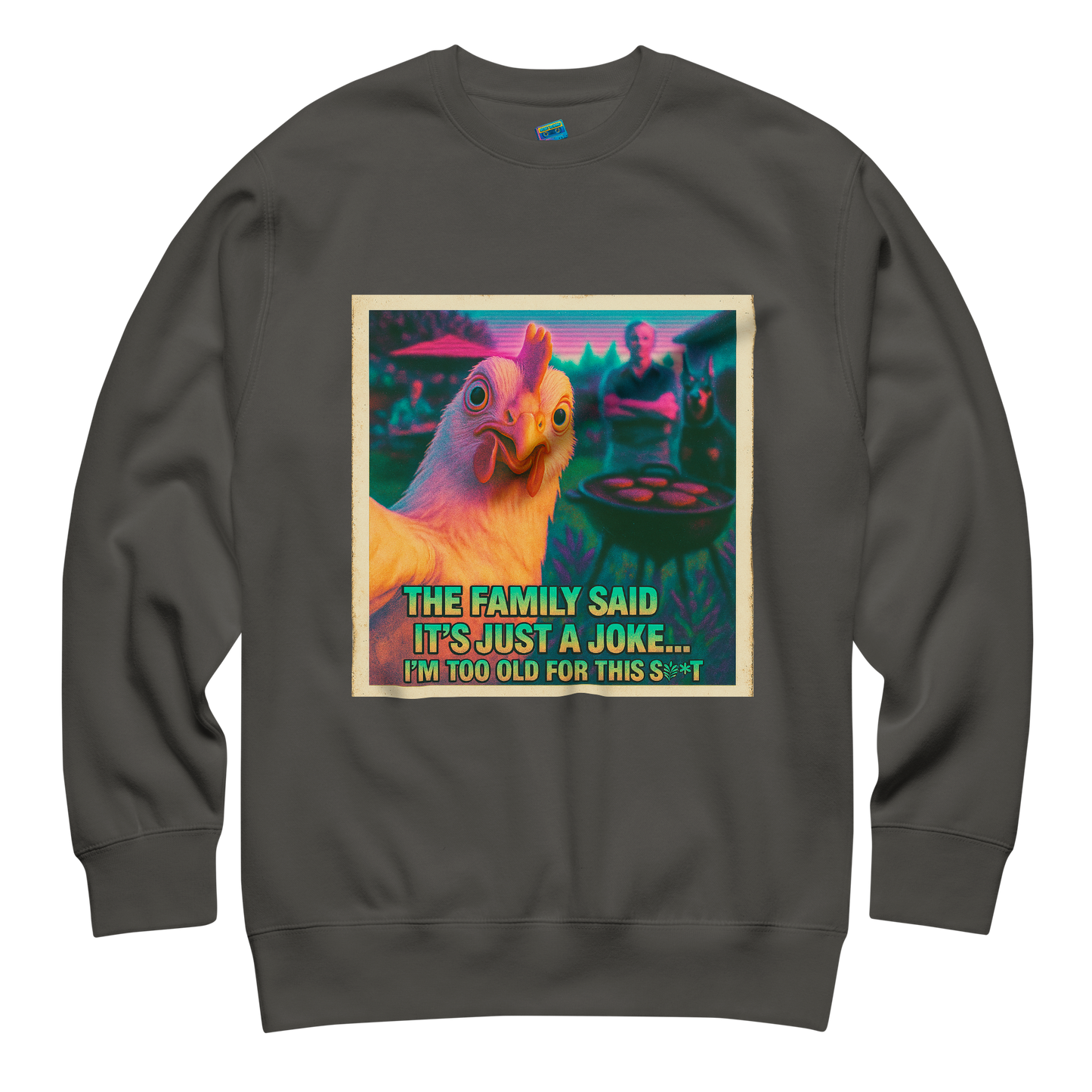 "...I'M TOO OLD FOR THIS SHIT" • Premium Sweatshirt