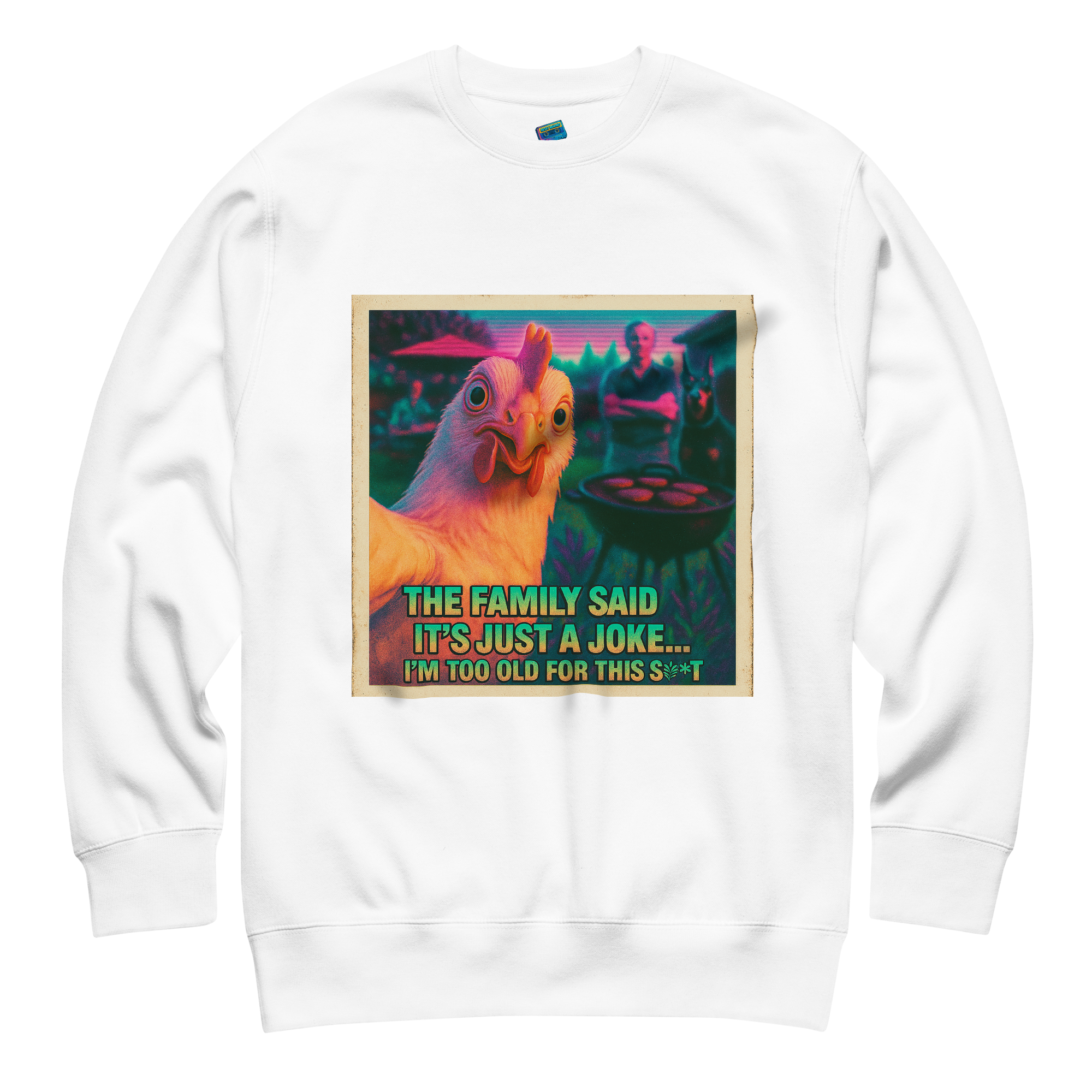 "...I'M TOO OLD FOR THIS SHIT" • Premium Sweatshirt