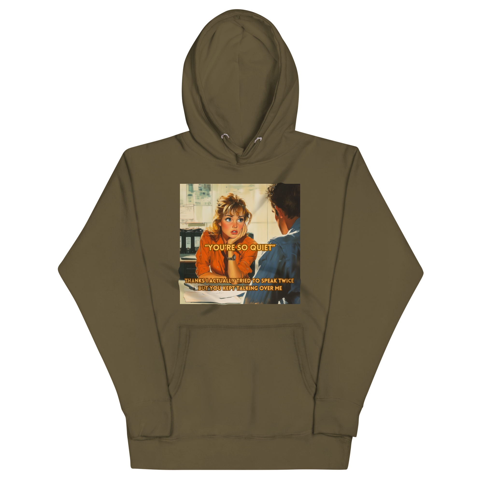 "YOU'RE SO QUIET..." • Premium Hoodie