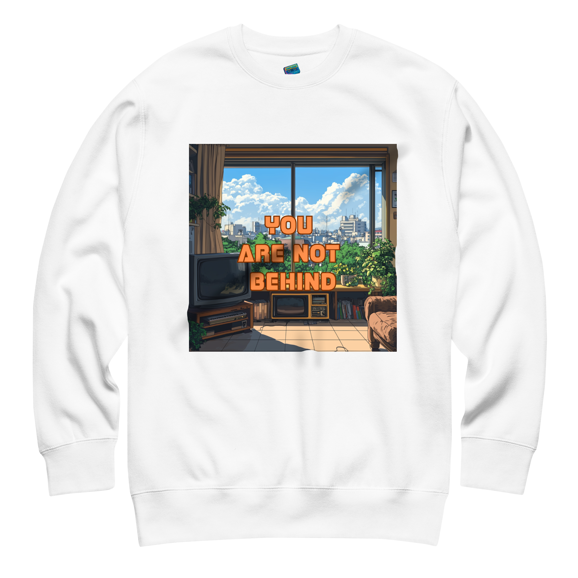 "YOU ARE NOT BEHIND" • Premium Sweater