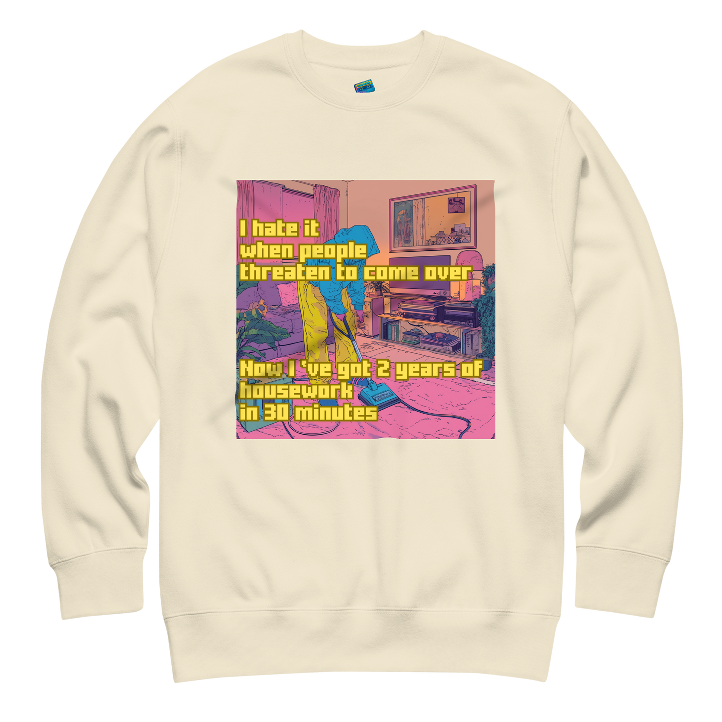 "I HATE IT WHEN PEOPLE THREATEN TO COME OVER..." • Premium Sweater