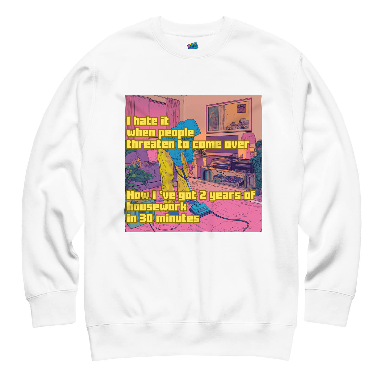 "I HATE IT WHEN PEOPLE THREATEN TO COME OVER..." • Premium Sweater