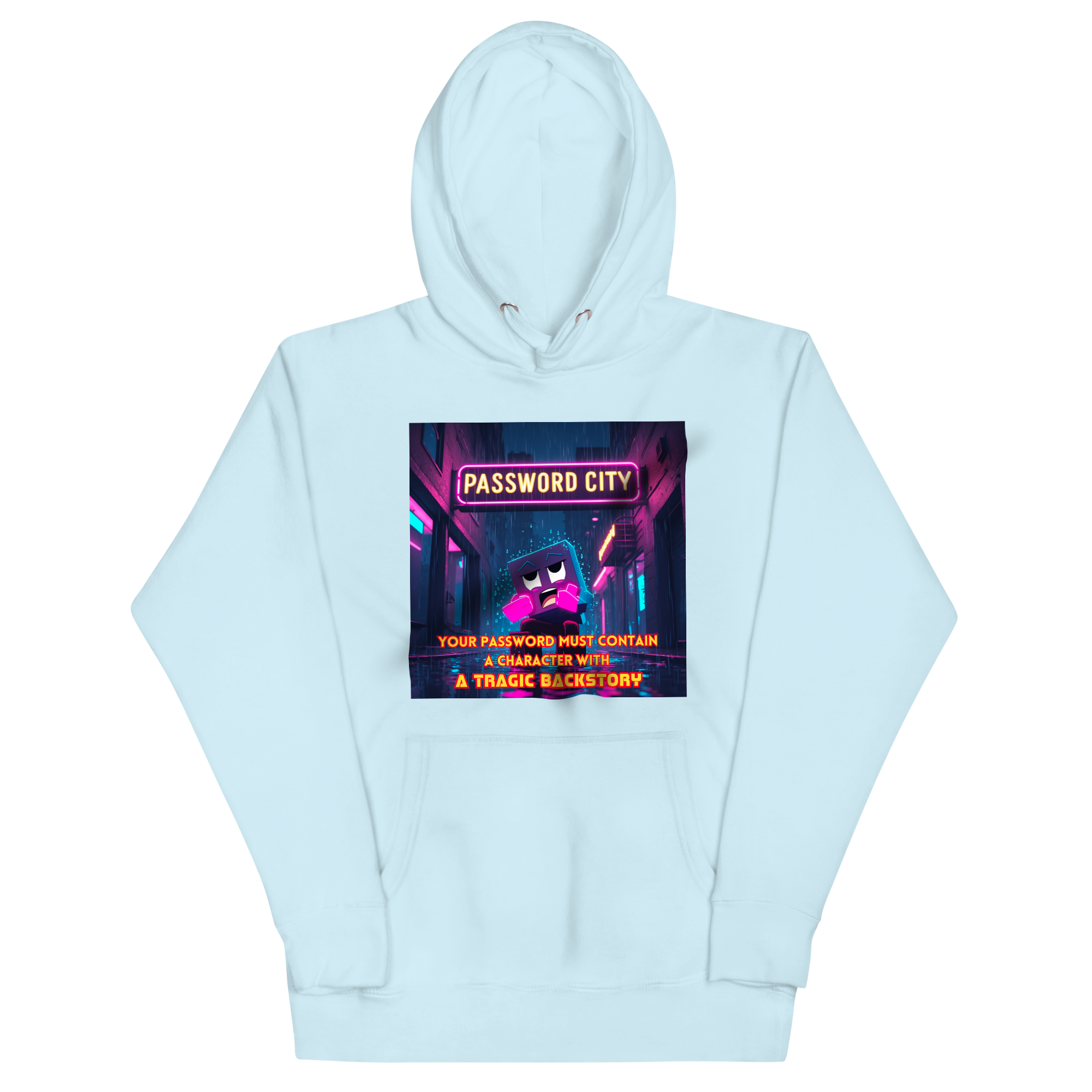 "YOUR PASSWORD MUST CONTAIN..." • Premium Hoodie