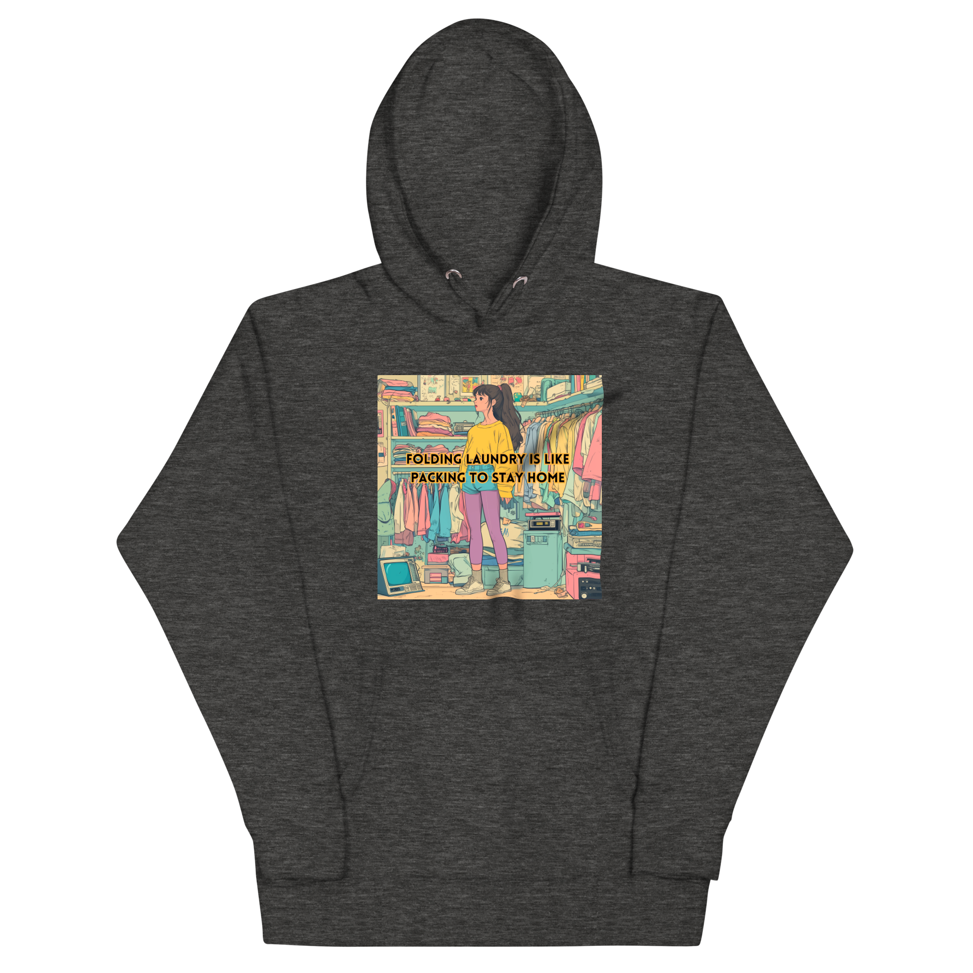 "FOLDING LAUNDRY IS LIKE PACKING TO STAY HOME" • Premium Hoodie