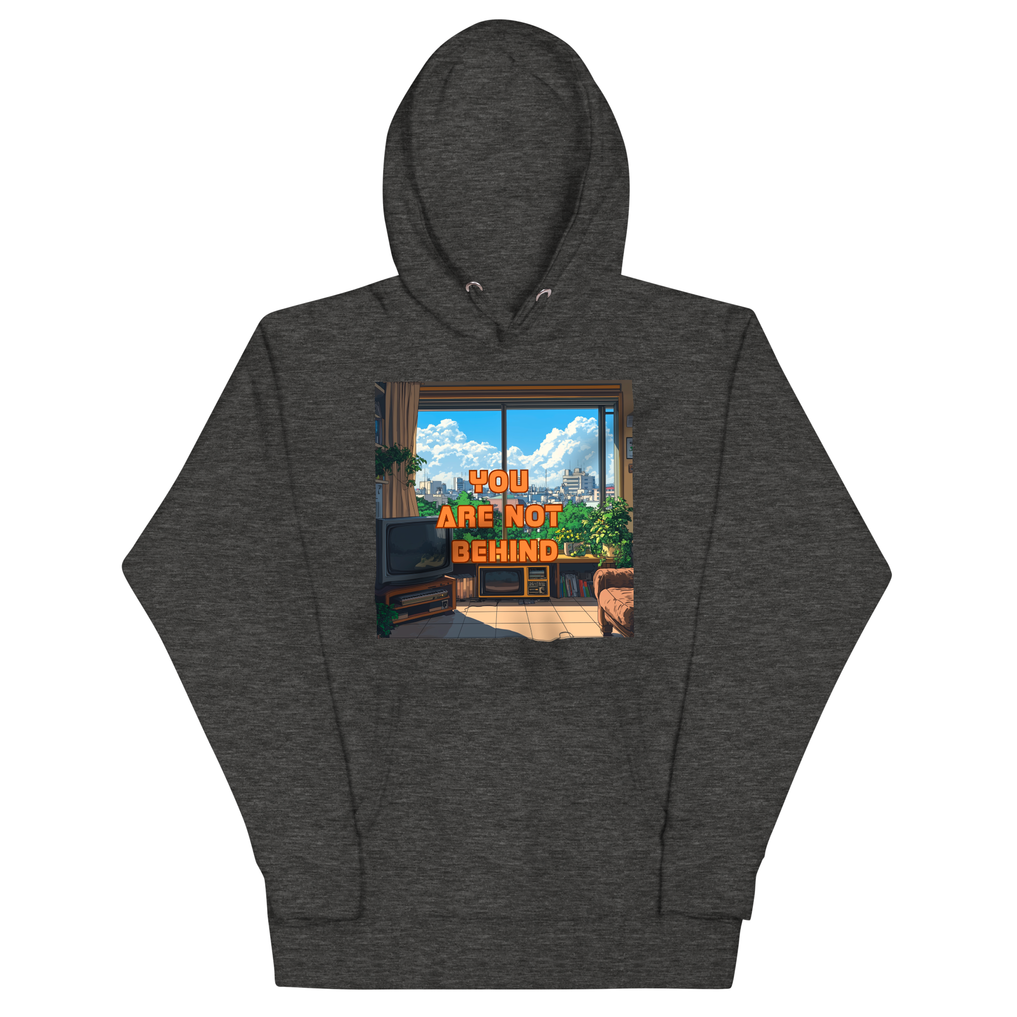 "YOU ARE NOT BEHIND" • Premium Hoodie
