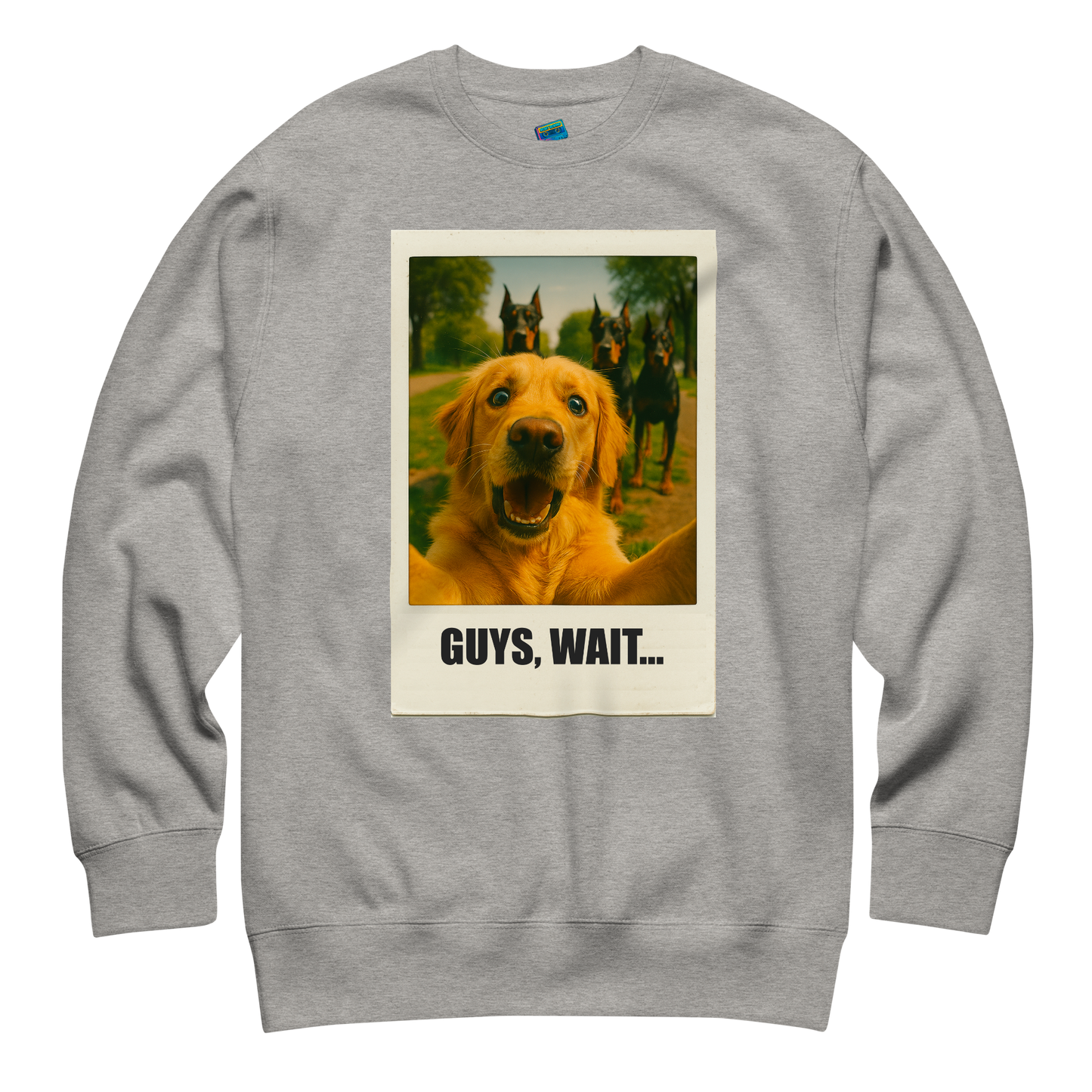 "GUYS, WAIT..." • Premium Sweatshirt