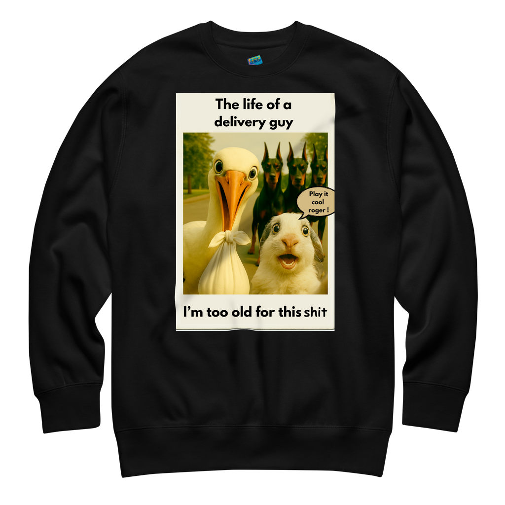 "THE LIFE OF A DELIVERY GUY..." • Premium Sweatshirt