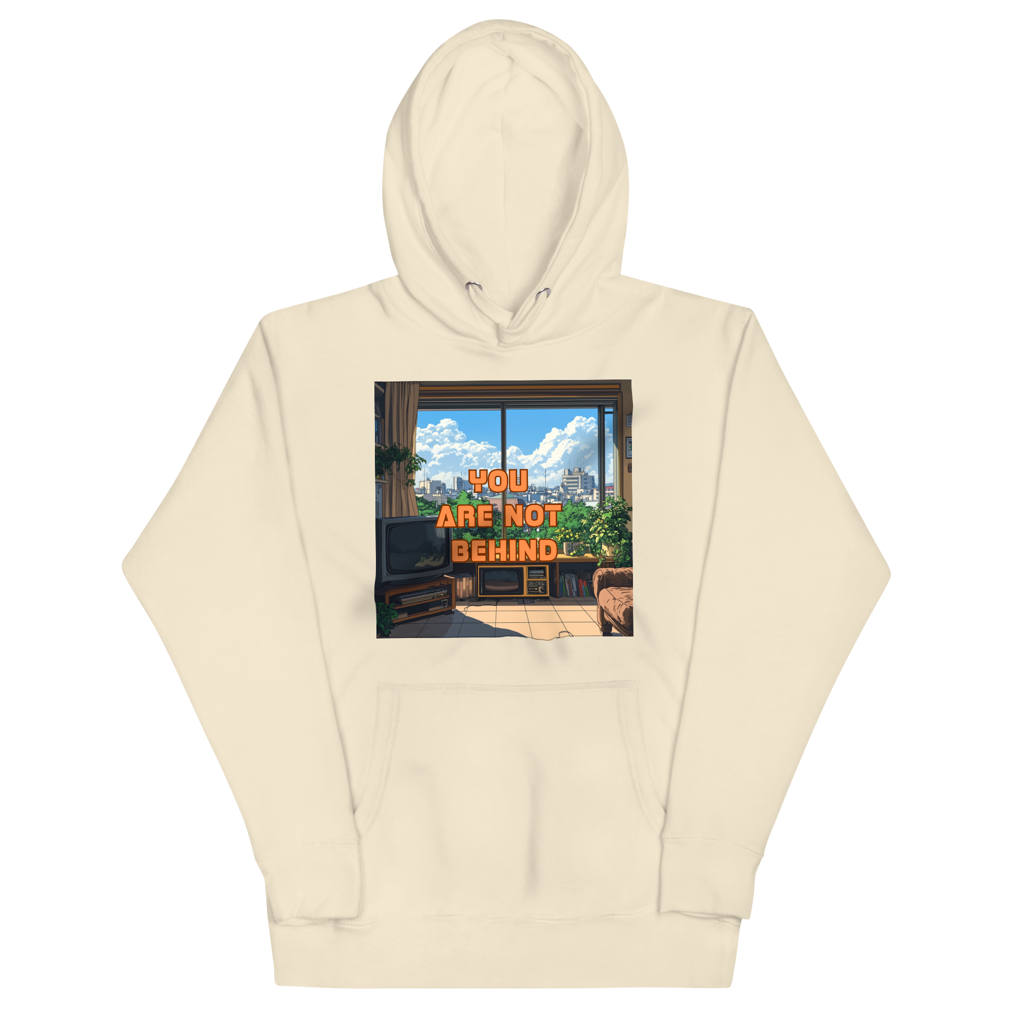 "YOU ARE NOT BEHIND" • Premium Hoodie