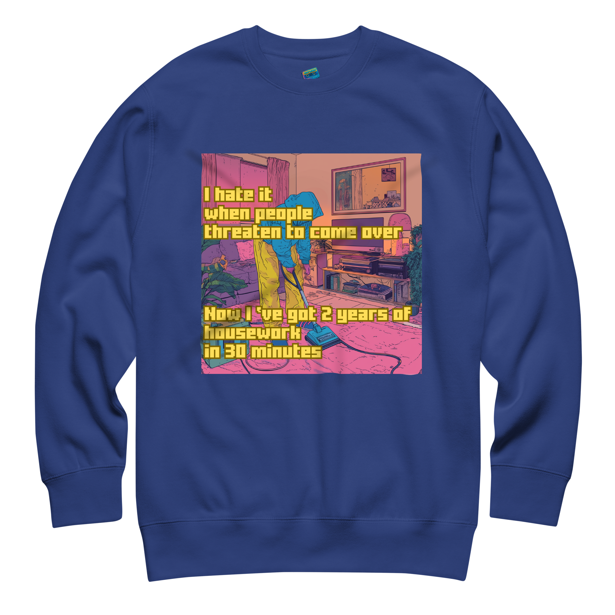 "I HATE IT WHEN PEOPLE THREATEN TO COME OVER..." • Premium Sweater