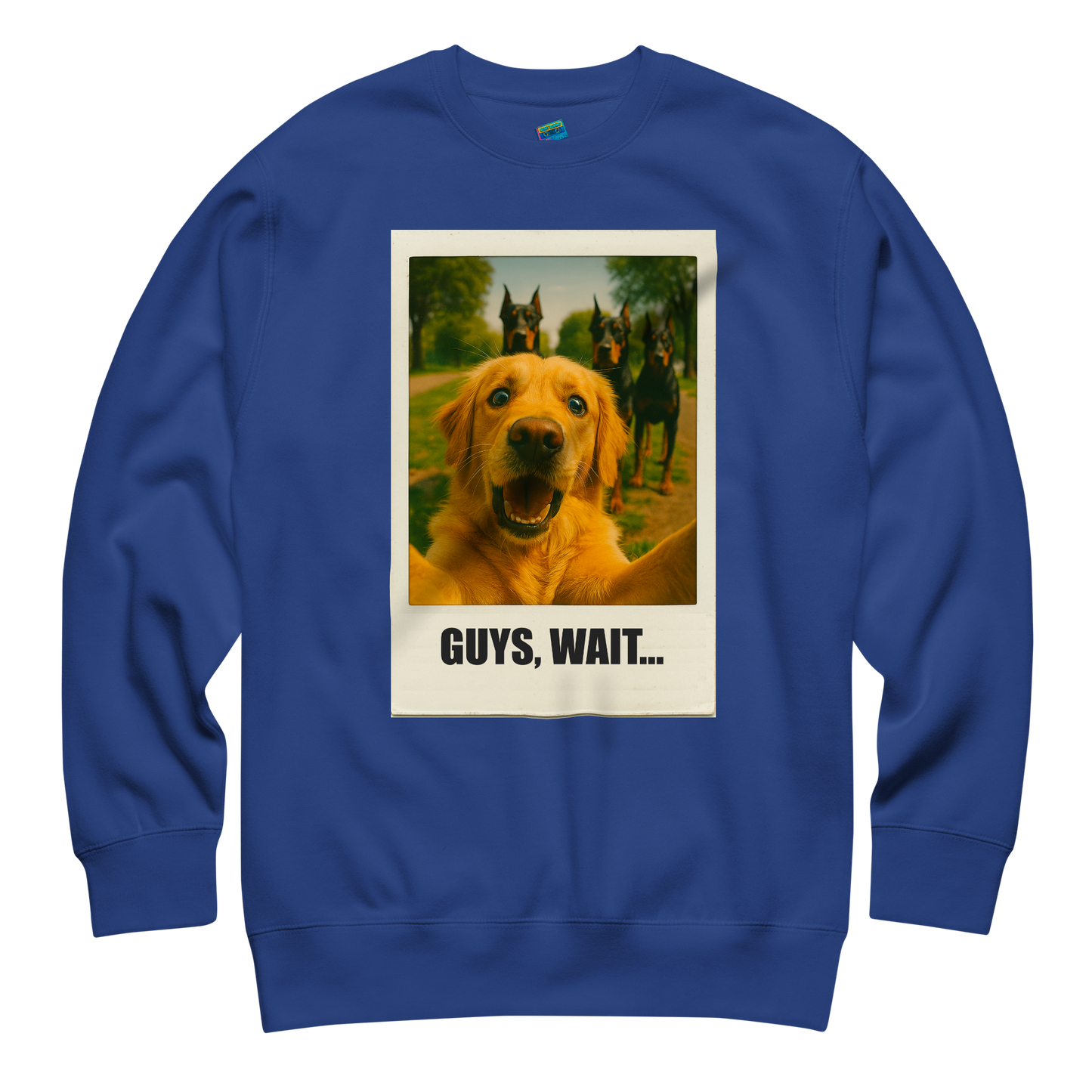 "GUYS, WAIT..." • Premium Sweatshirt
