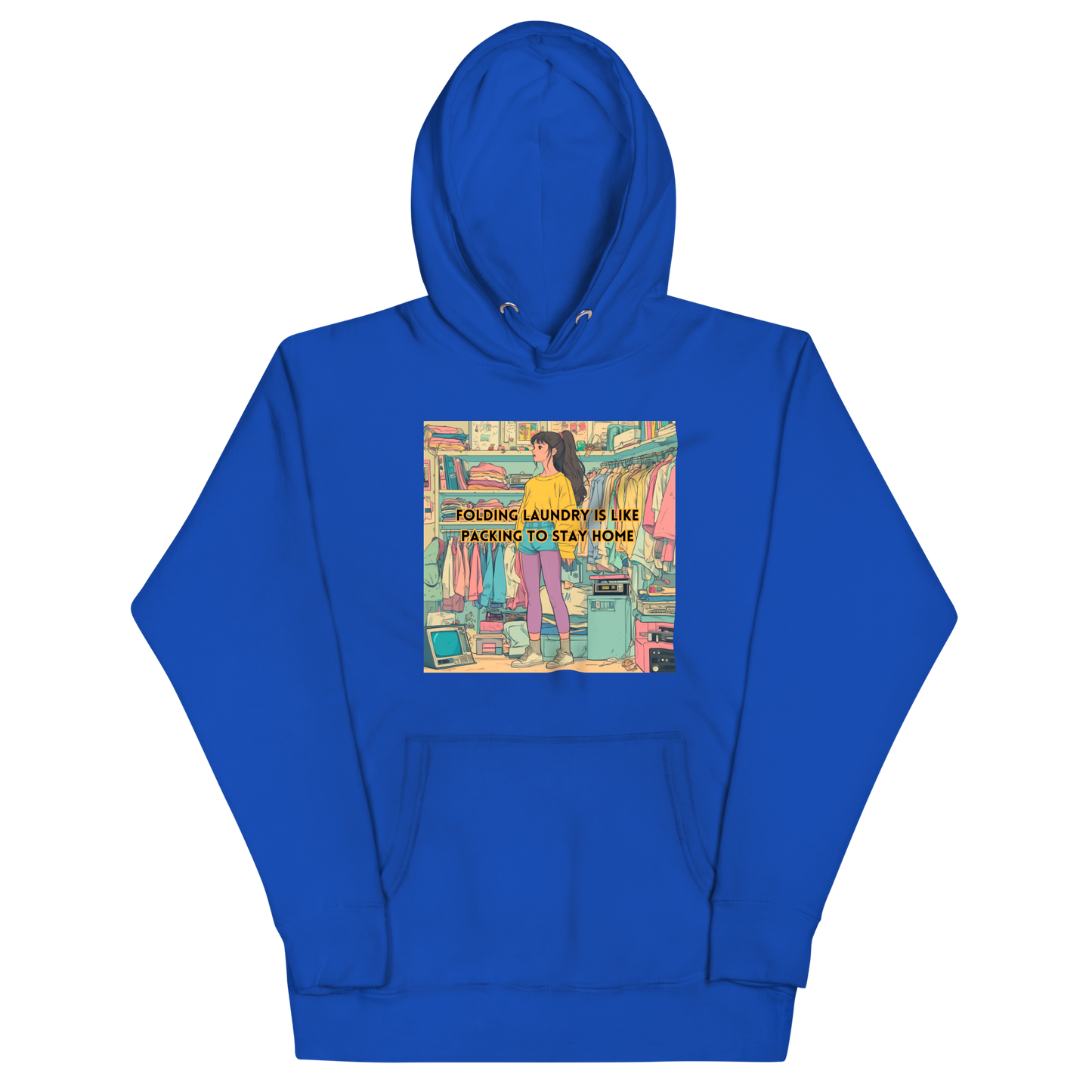 "FOLDING LAUNDRY IS LIKE PACKING TO STAY HOME" • Premium Hoodie