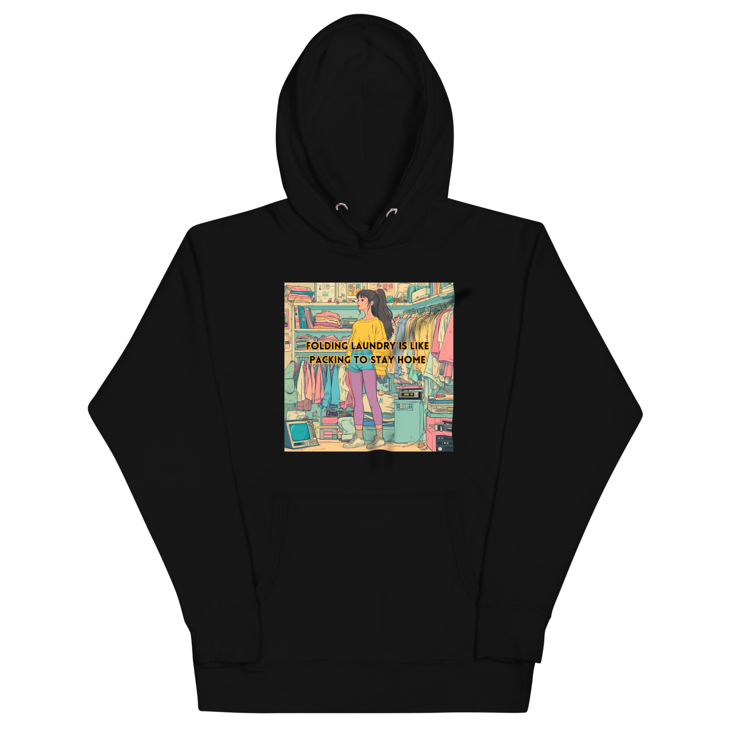 "FOLDING LAUNDRY IS LIKE PACKING TO STAY HOME" • Premium Hoodie