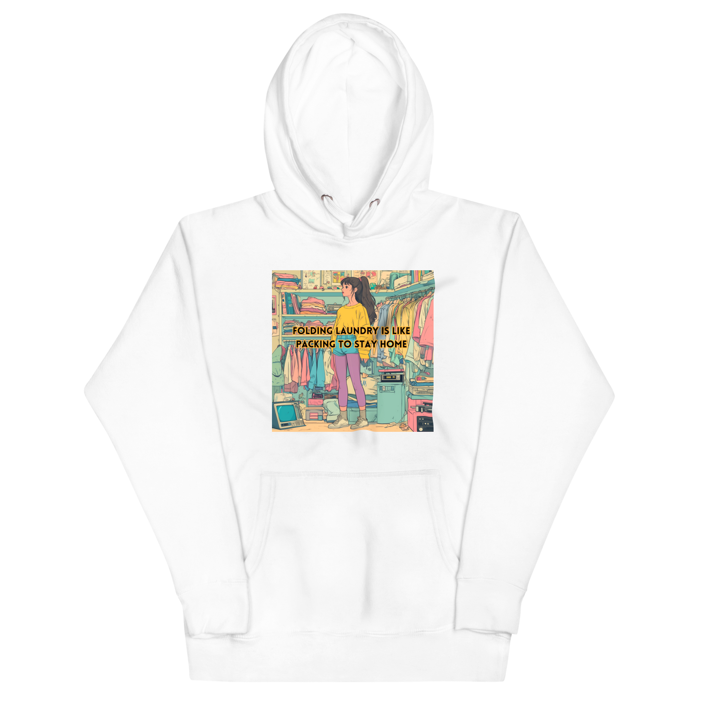 "FOLDING LAUNDRY IS LIKE PACKING TO STAY HOME" • Premium Hoodie