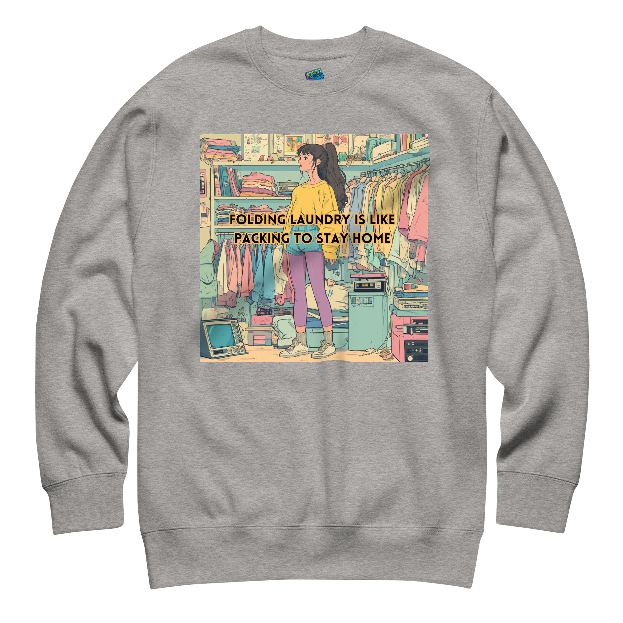 "FOLDING LAUNDRY IS LIKE PACKING TO STAY HOME" • Premium Sweater