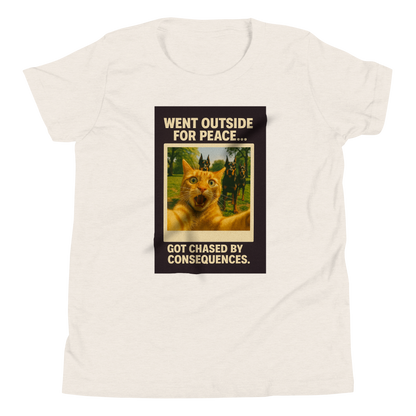 "WENT OUTSIDE FOR PEACE..." • Youth T-Shirt